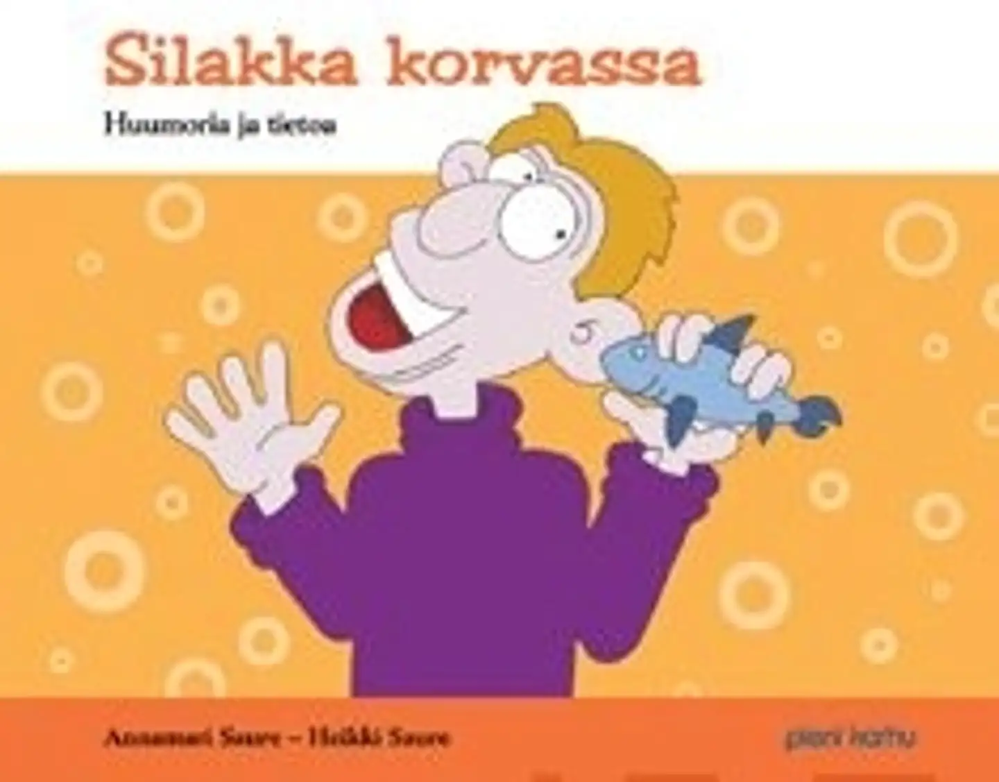 Saure, Silakka korvassa - huumorikertomuksia