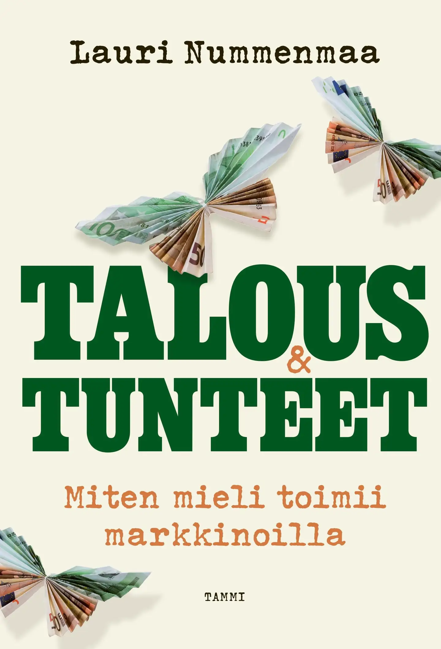 Nummenmaa, Talous & tunteet - Miten mieli toimii markkinoilla