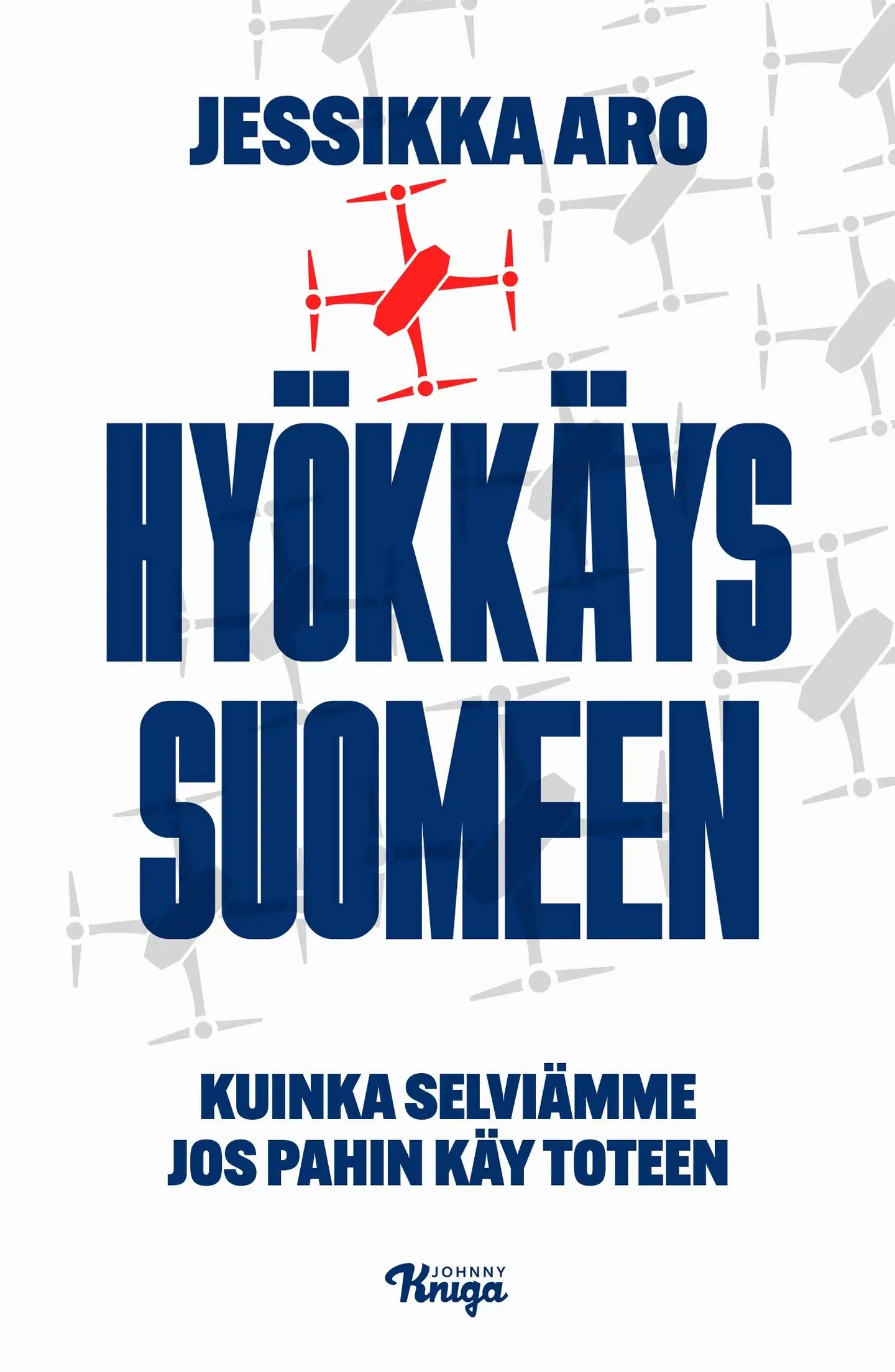 Aro, Hyökkäys Suomeen