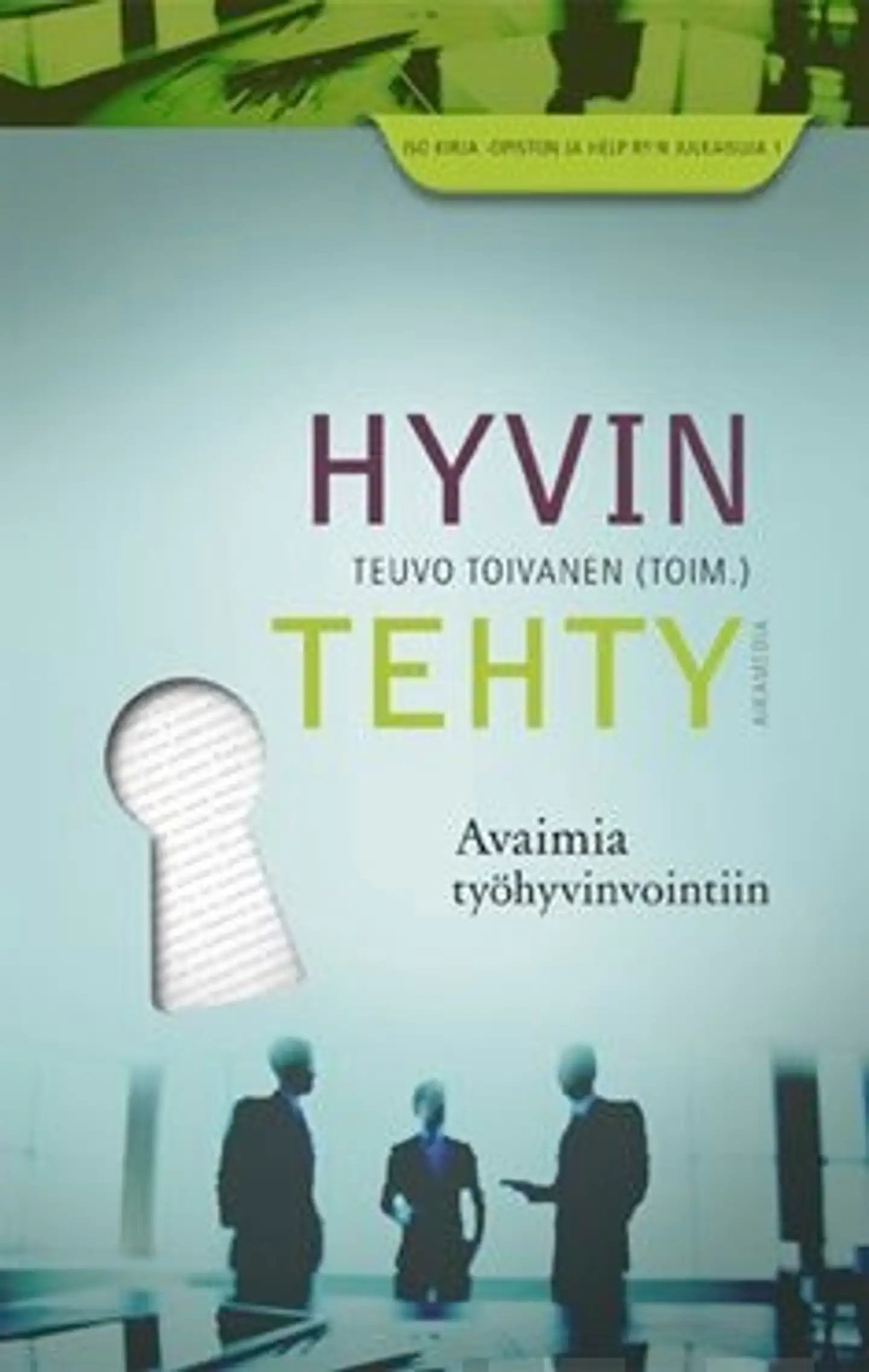 Hyvin tehty - avaimia työhyvinvointiin