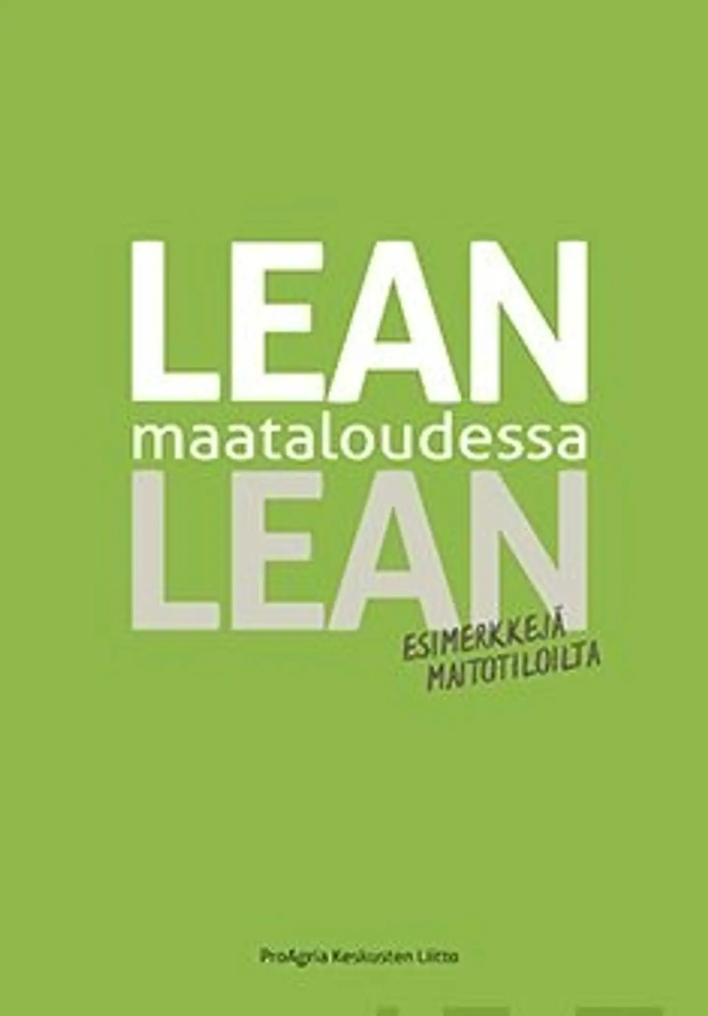Nielsen, Lean maataloudessa - Esimerkkejä maitotiloilta