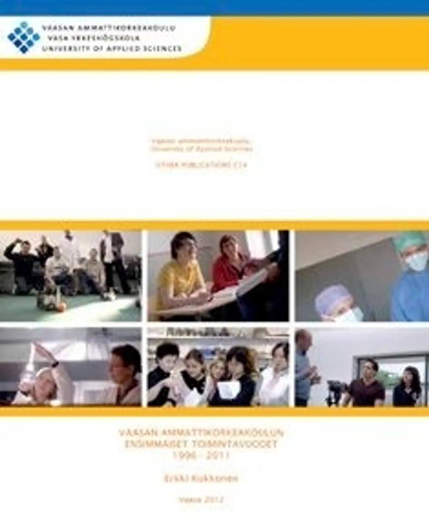 Kokkonen, Vaasan ammattikorkeakoulun ensimmäiset toimintavuodet 1996-2011