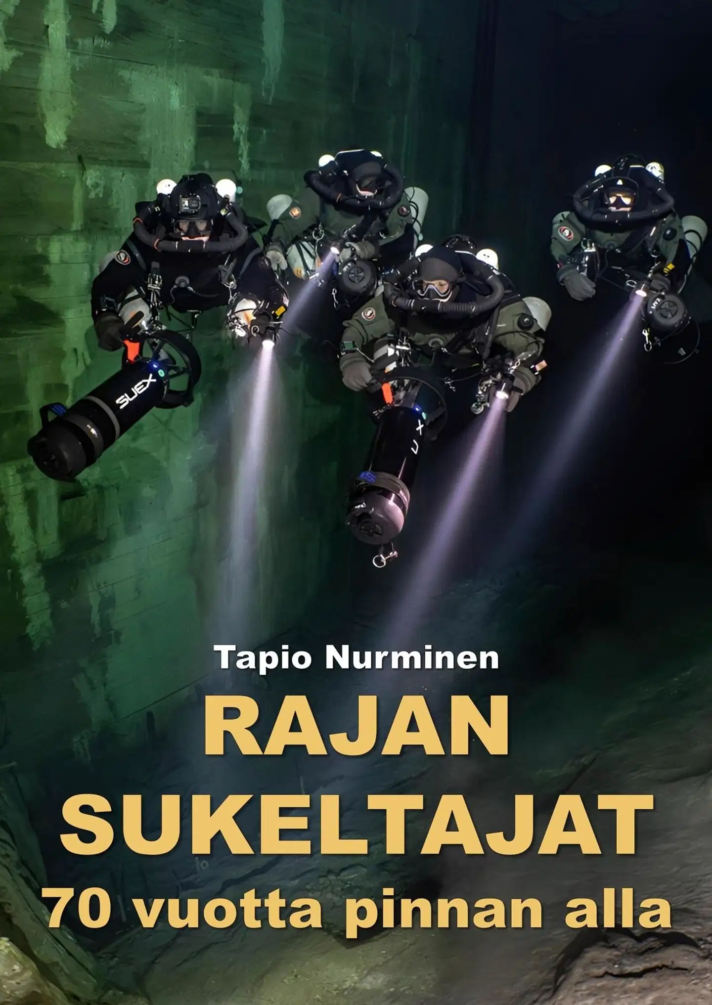 Nurminen, Rajan sukeltajat - 70 vuotta pinnan alla