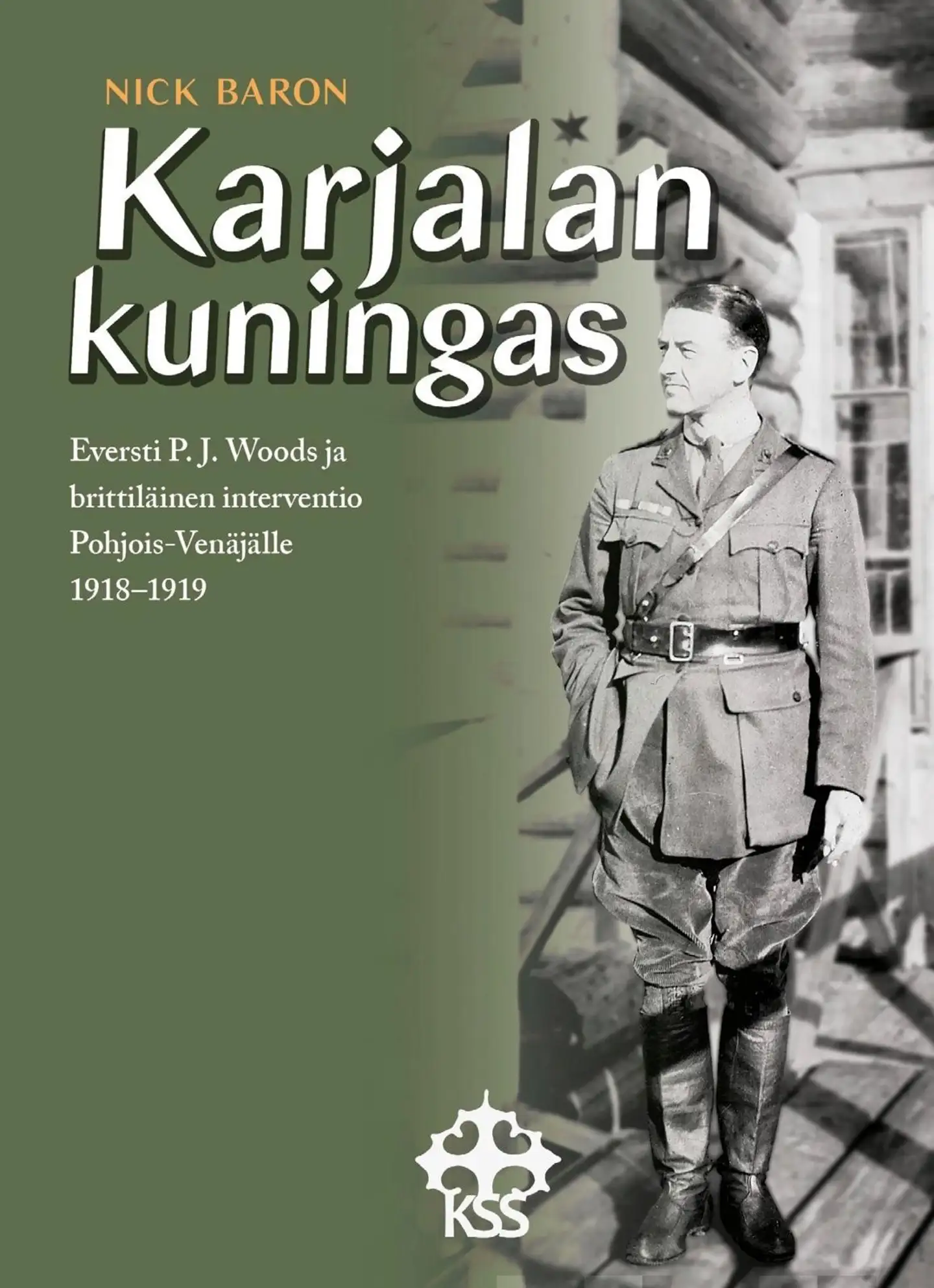 Baron, Karjalan kuningas - Eversti P. J. Woods ja brittiläinen interventio Pohjois- Venäjällä 1918–1919 - Historia ja muistelmat