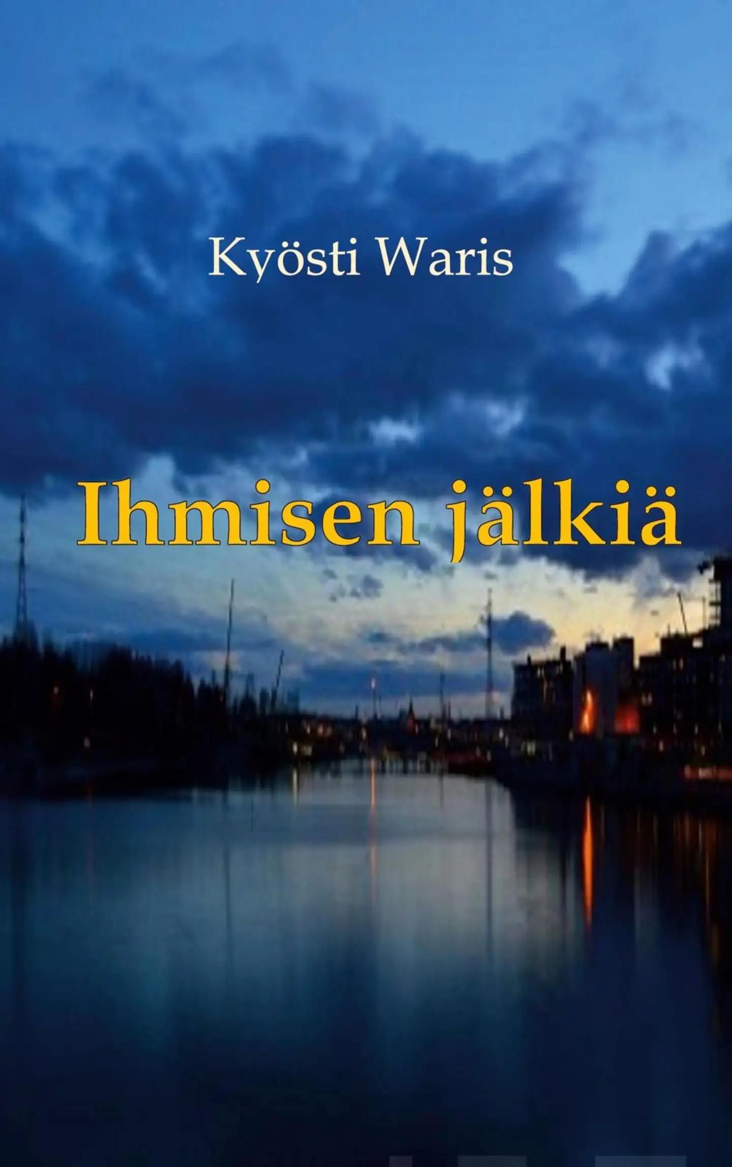 Waris, Ihmisen jälkiä