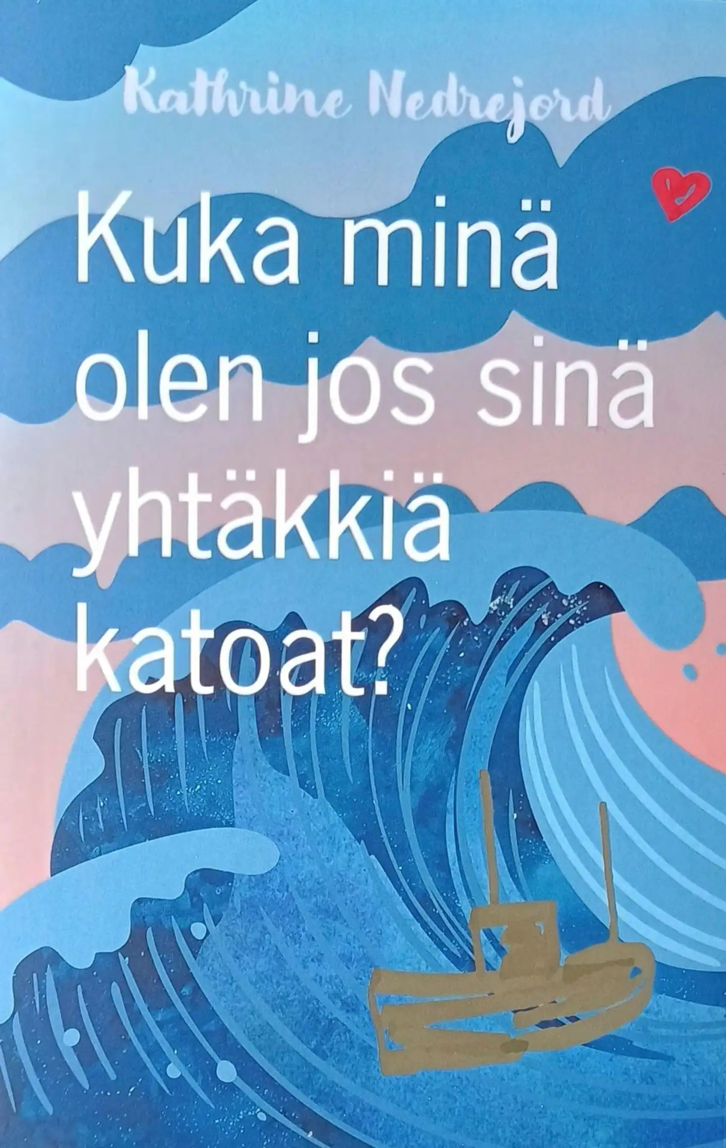 Nedrejord, Kuka minä olen jos sinä yhtäkkiä katoat?