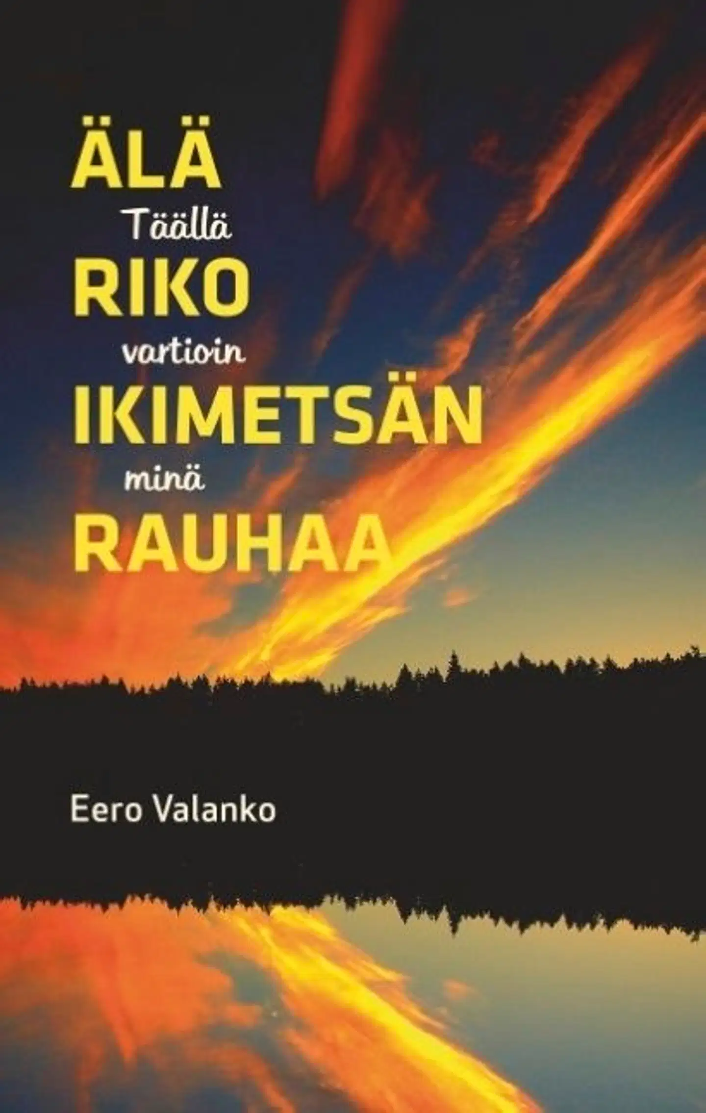 Valanko l Riko Ikimets n Rauhaa T ll Vartioin Min Prisma fi 
