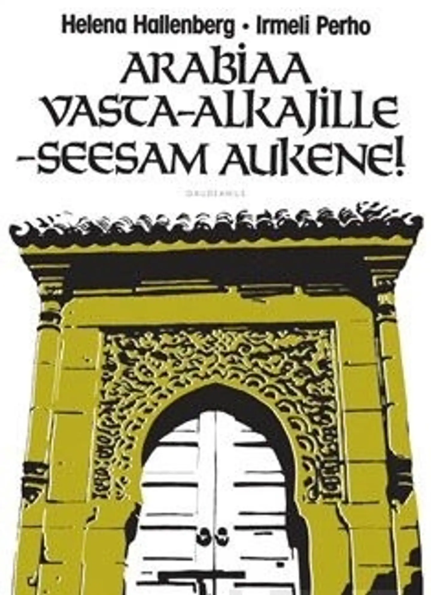 Hallenberg, Arabiaa vasta-alkajille - seesam aukene