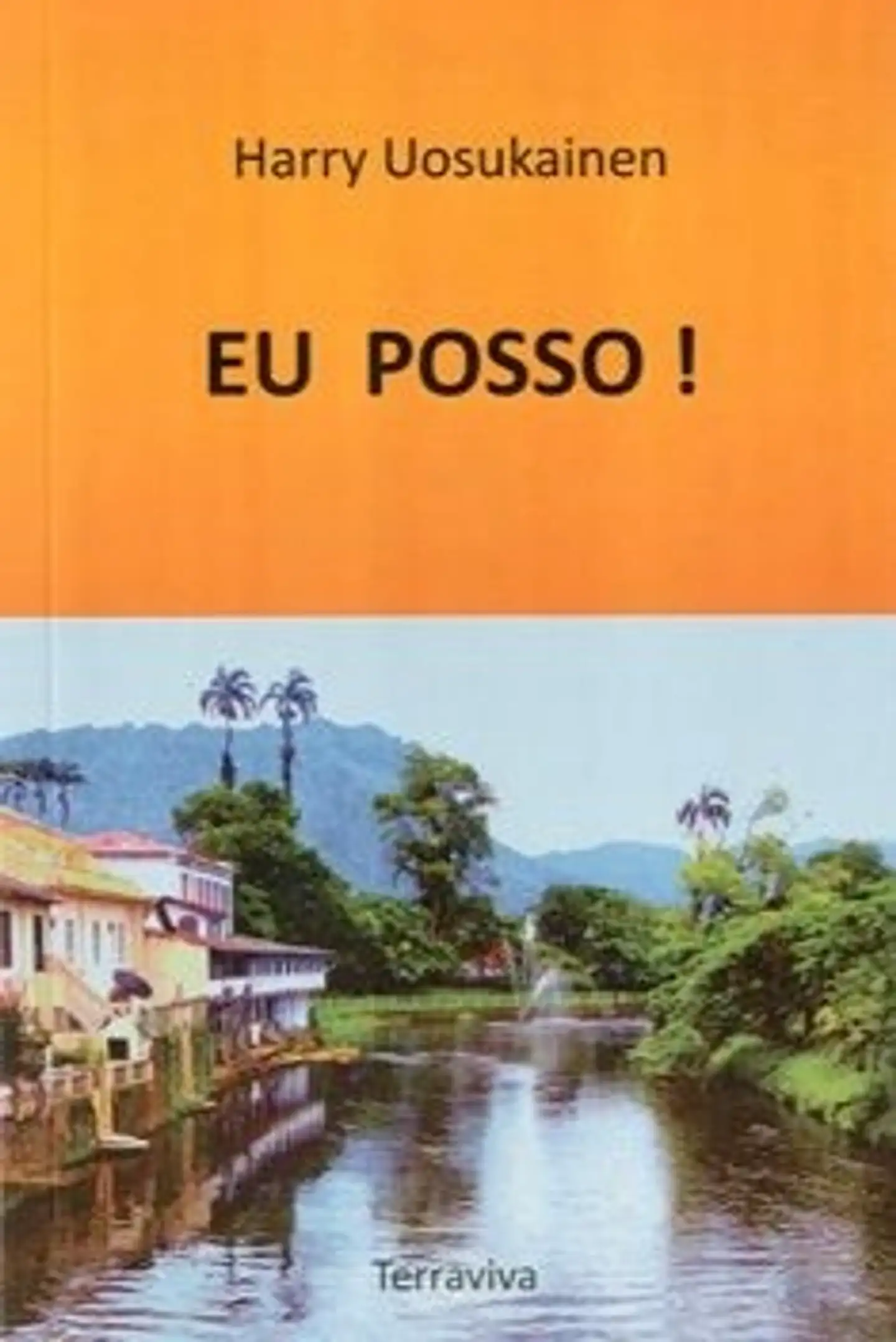 Uosukainen, Eu posso!