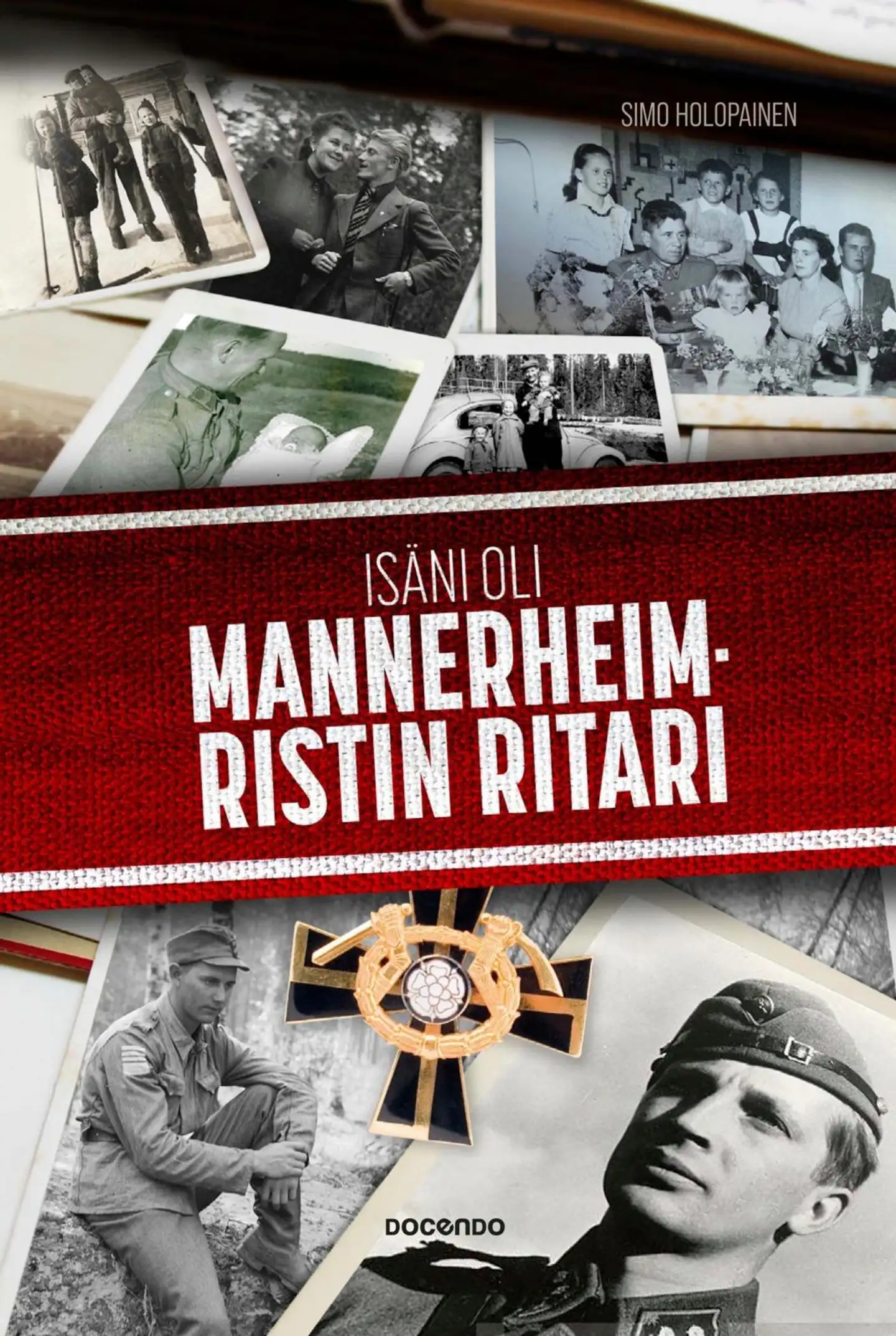 Holopainen, Isäni oli Mannerheim-ristin ritari