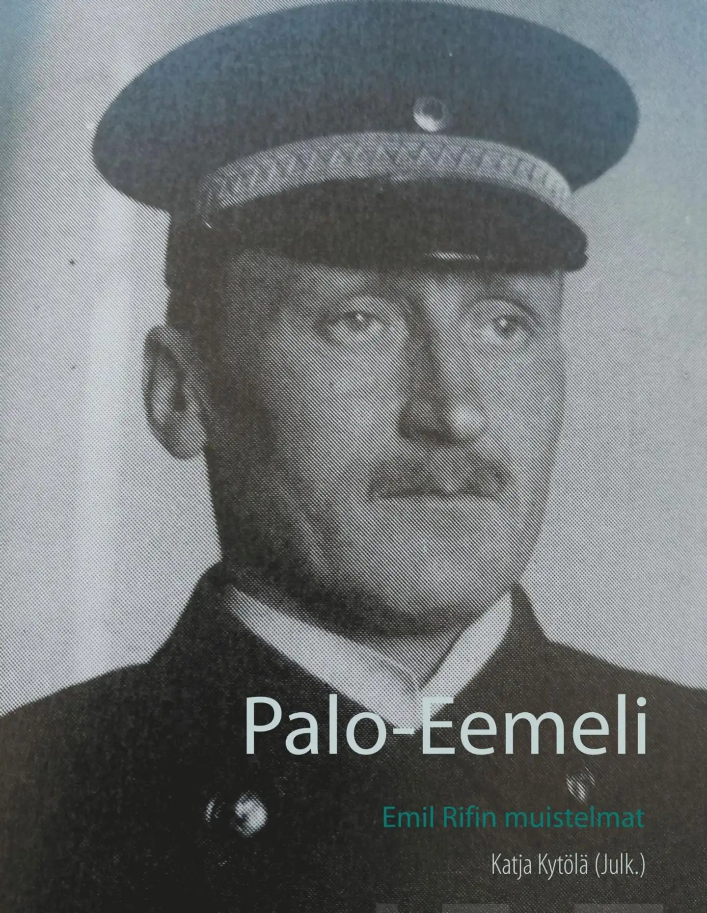 Palo-Eemeli - Emil Rifin muistelmat