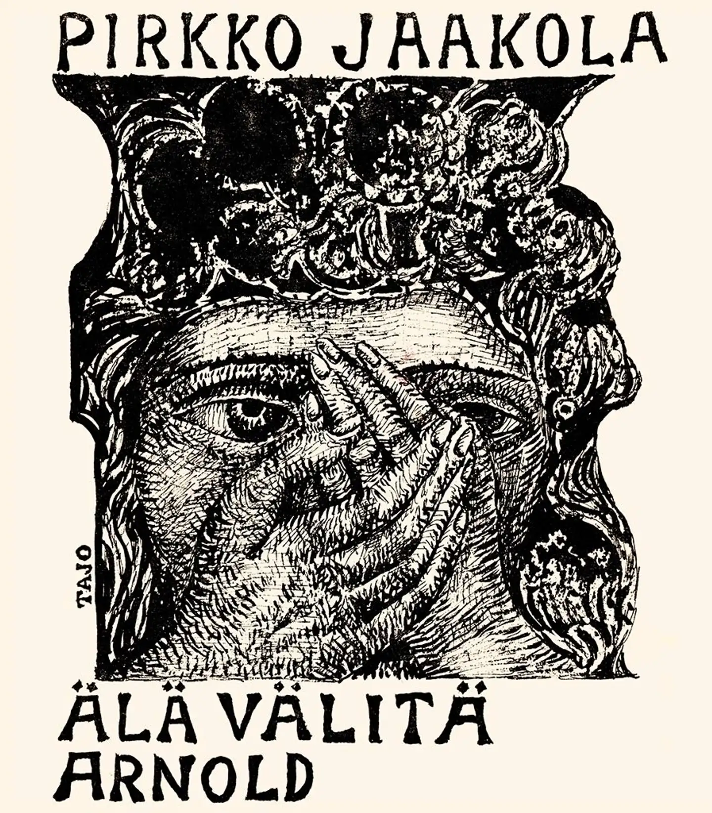 Jaakola, Älä välitä Arnold