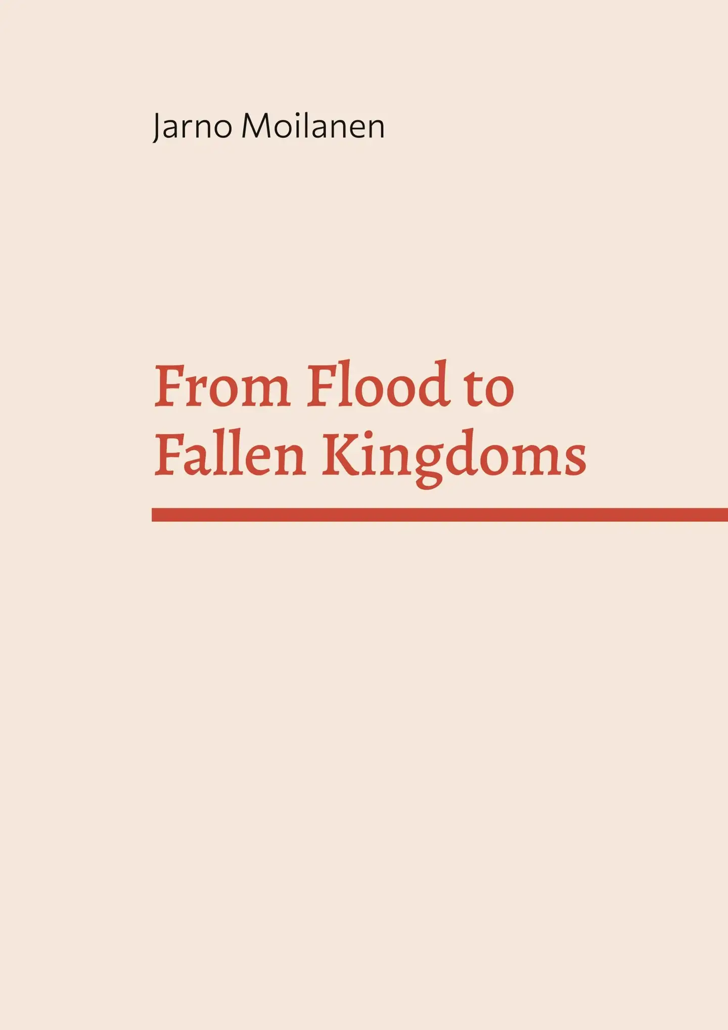 Moilanen, From Flood to Fallen Kingdoms - A Biblical-Creationist History of the Ancient Near East: New Short Introduction