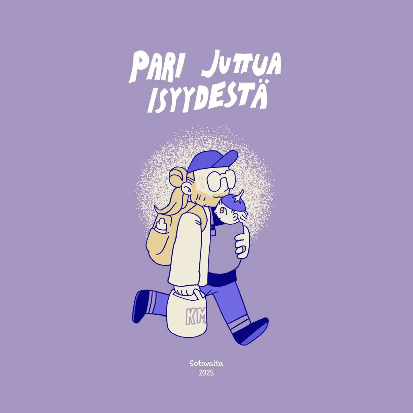 Sotavalta, Pari juttua isyydestä