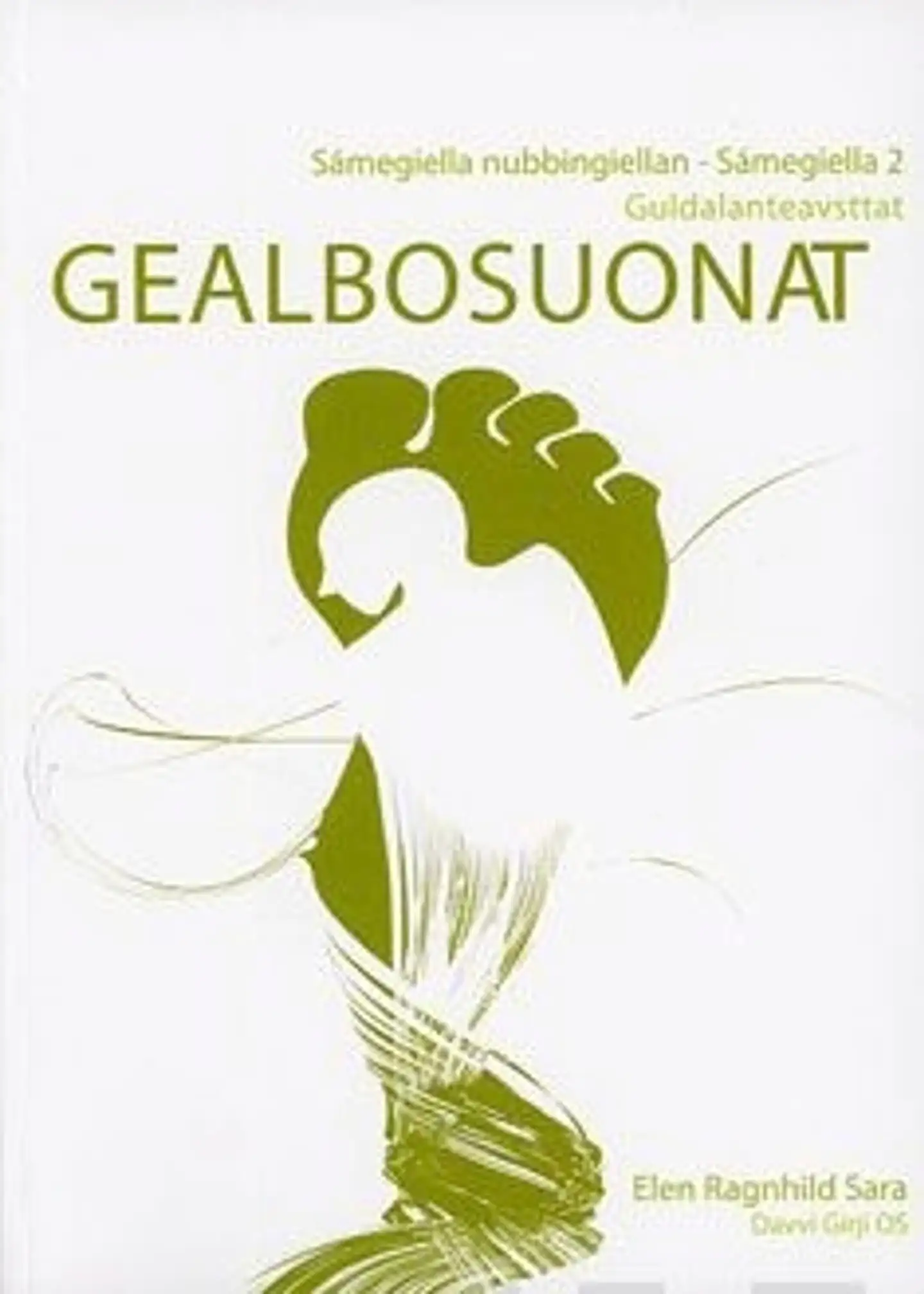 Elen Ragnhild, Gealbosuonat - samegiella nubbingiellan - samegiella 2