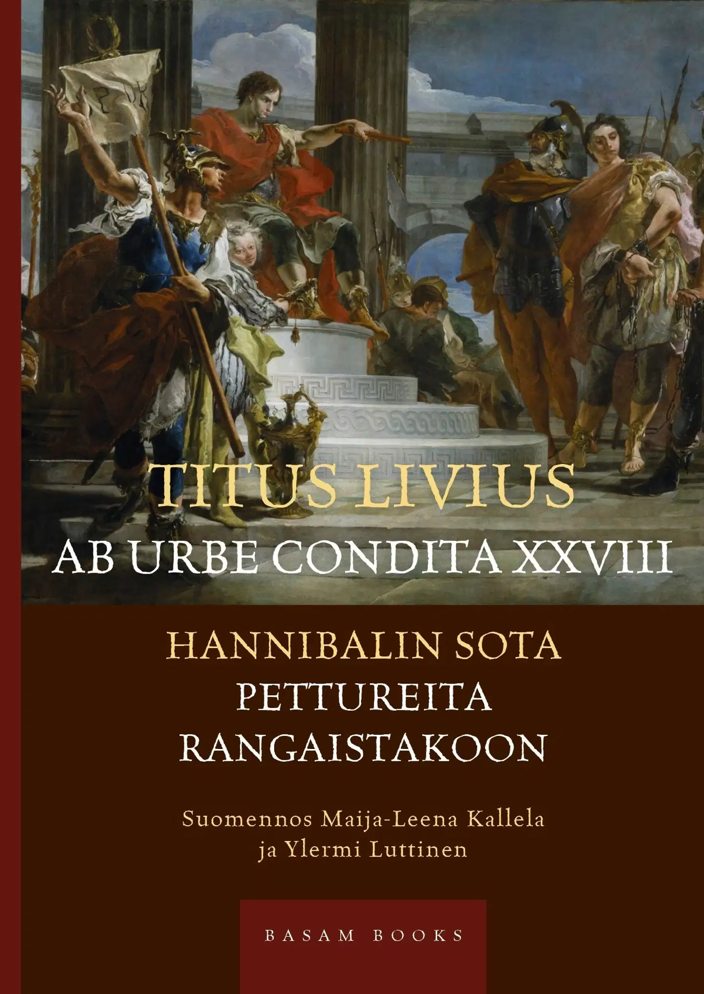 Livius, Hannibalin sota. Pettureita rangaistakoon - Ab urbe condita XXVIII
