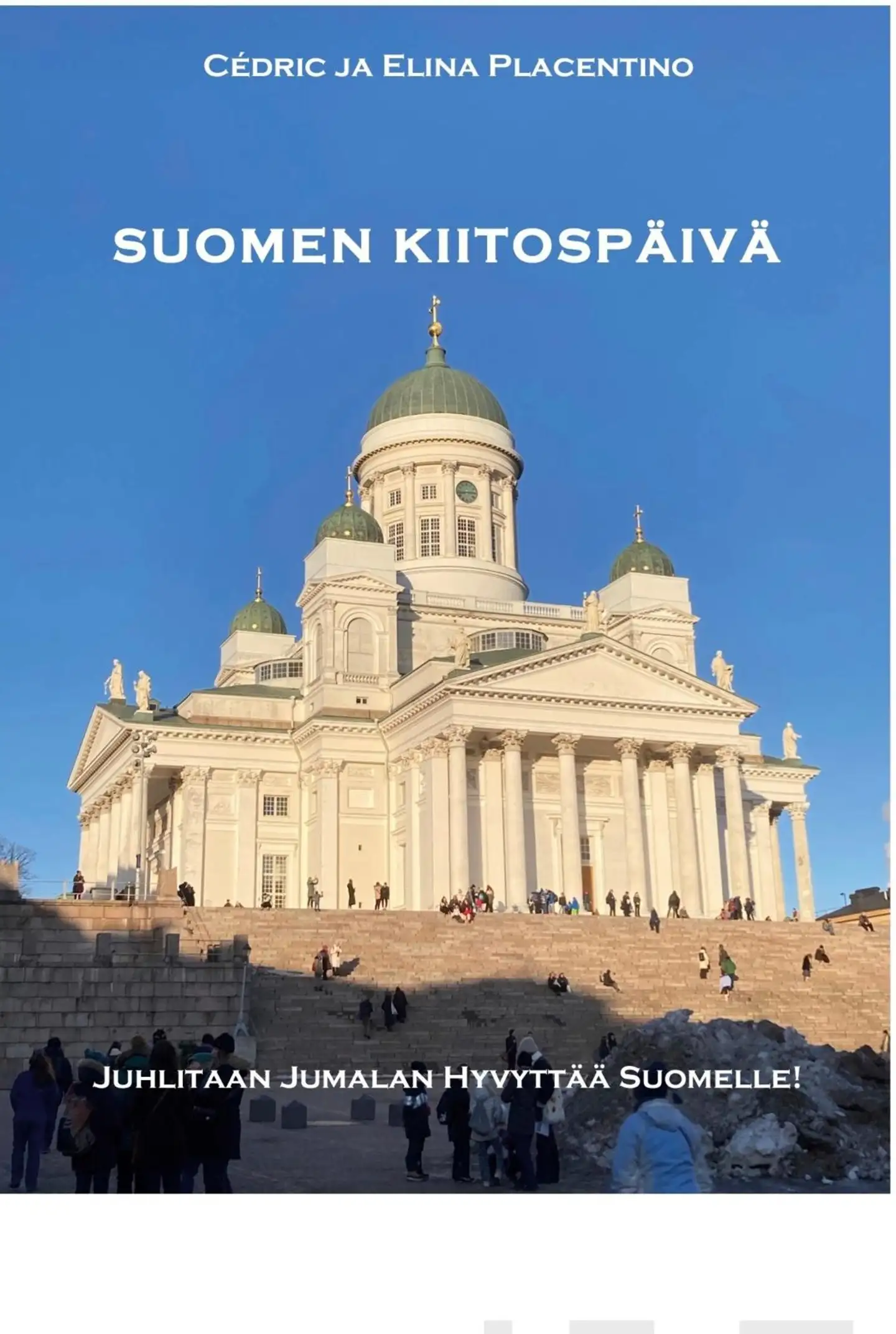 Placentino, Suomen Kiitospäivää - Juhlitaan Jumalan hyvyyttä Suomelle!
