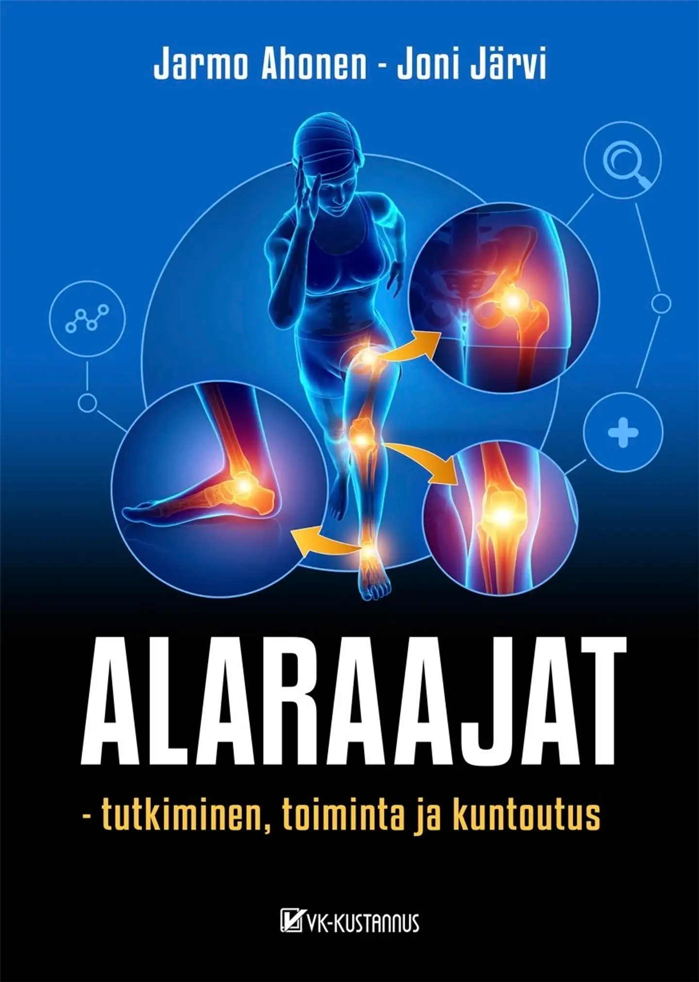 Ahonen, Alaraajat - Tutkiminen, hoito ja kuntoutus