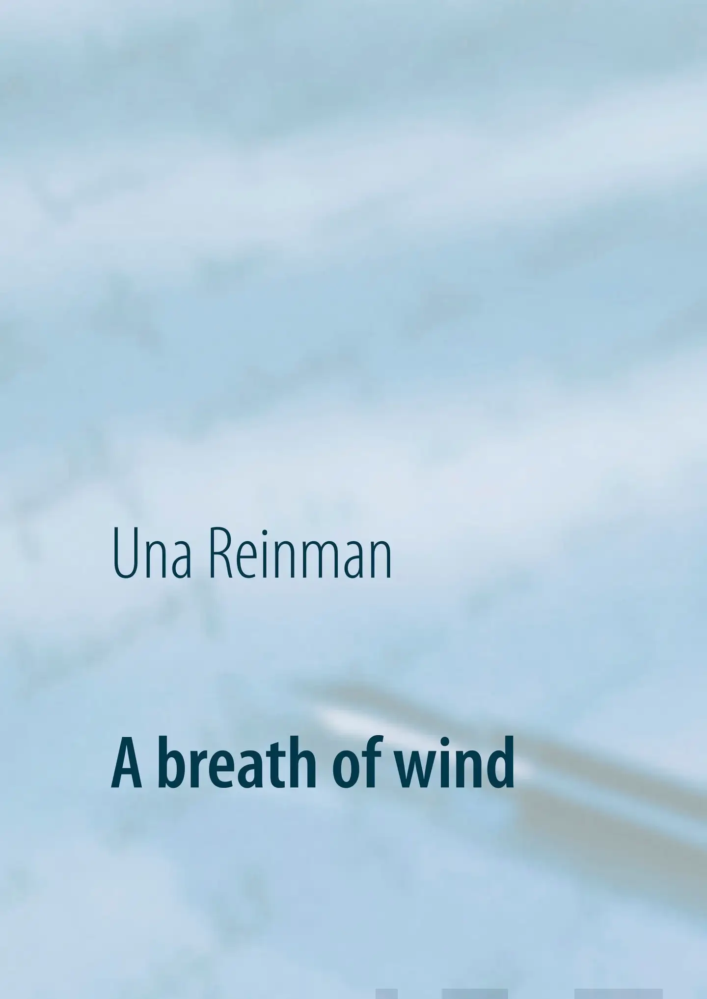 Reinman, A breath of wind