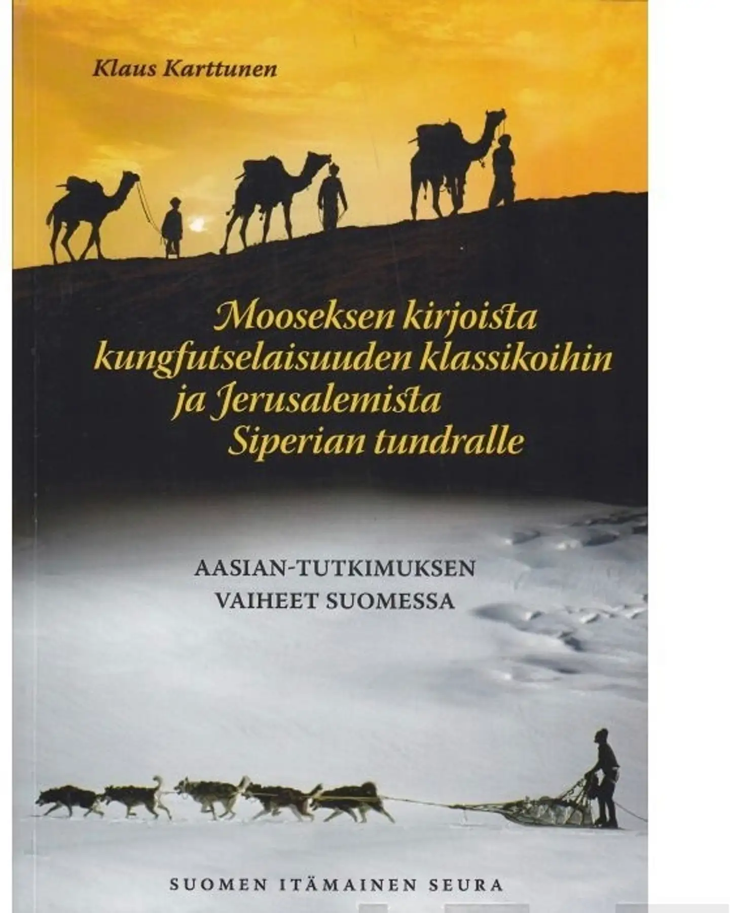Karttunen, Mooseksen kirjoista kungfutselaisuuden klassikoihin ja Jerusalemista Siperian tundralle