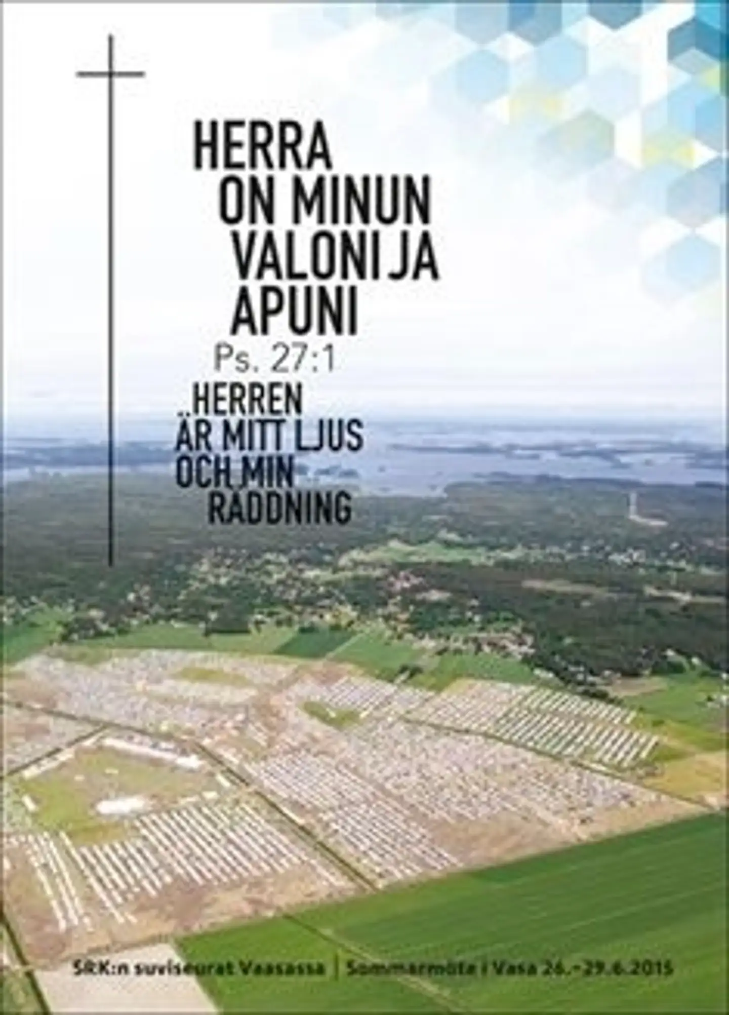 Herra on minun valoni ja apuni - Herren är mitt ljus och min räddning (+2 cd) - SRK:n suviseurat Vaasassa 26.-29.6.2015