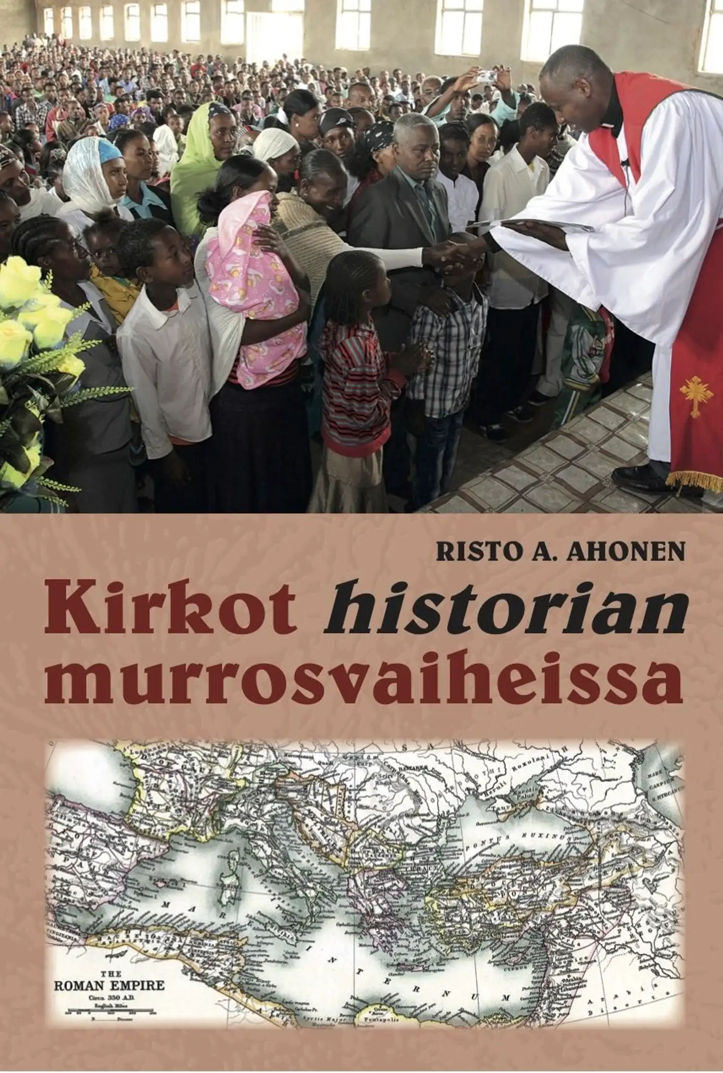 Ahonen, Kirkot historian murrosvaiheissa