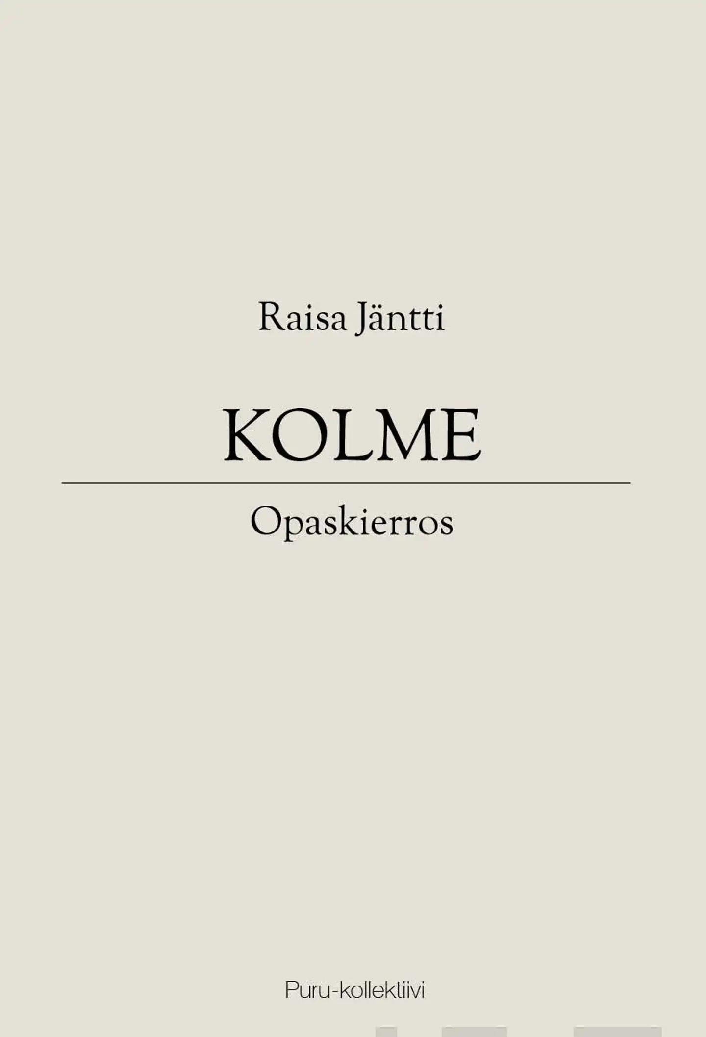 Jäntti, Kolme - Opaskierros