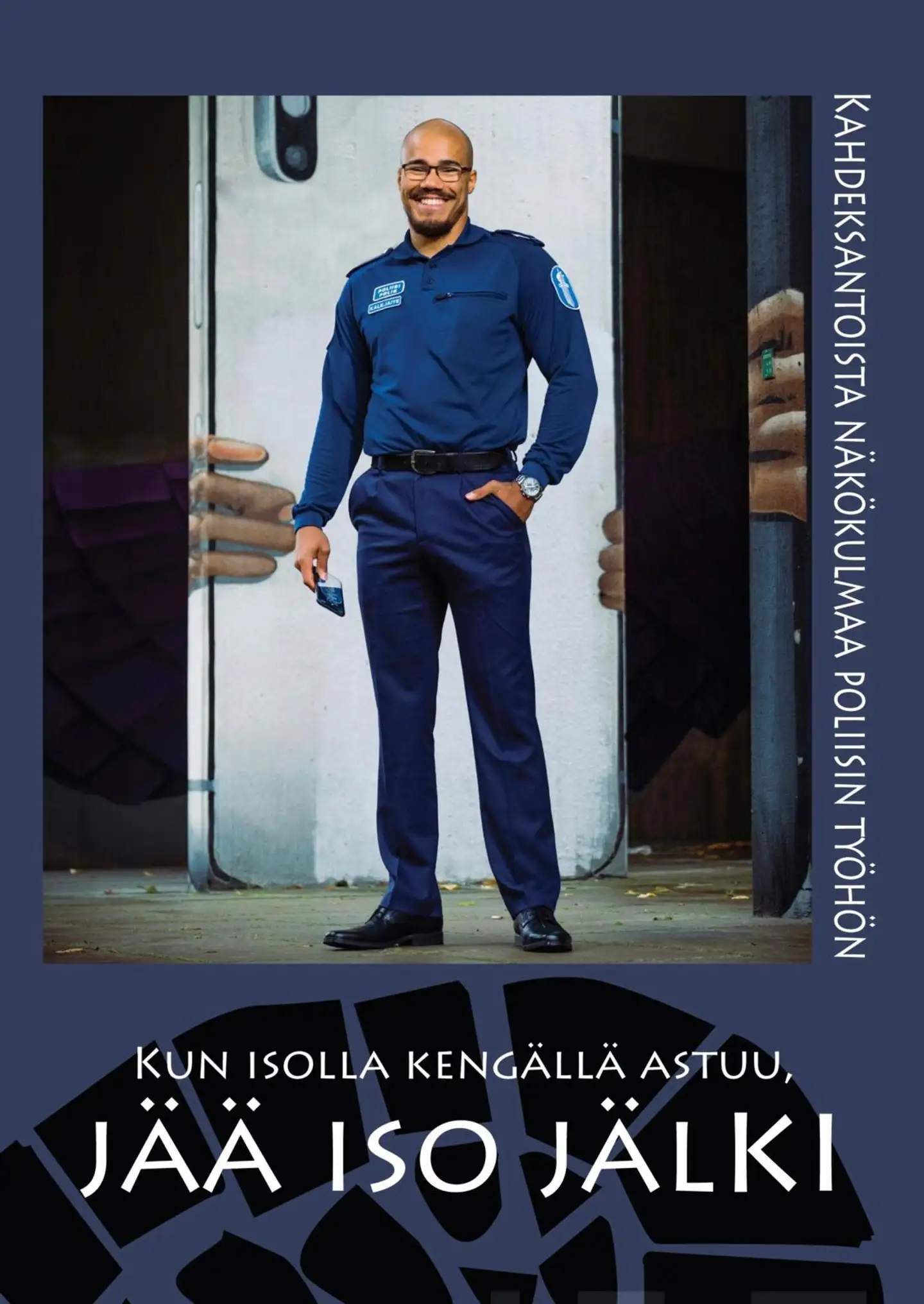 Kun isolla kengällä astuu, jää iso jälki - Kahdeksantoista näkökulmaa poliisin työhön