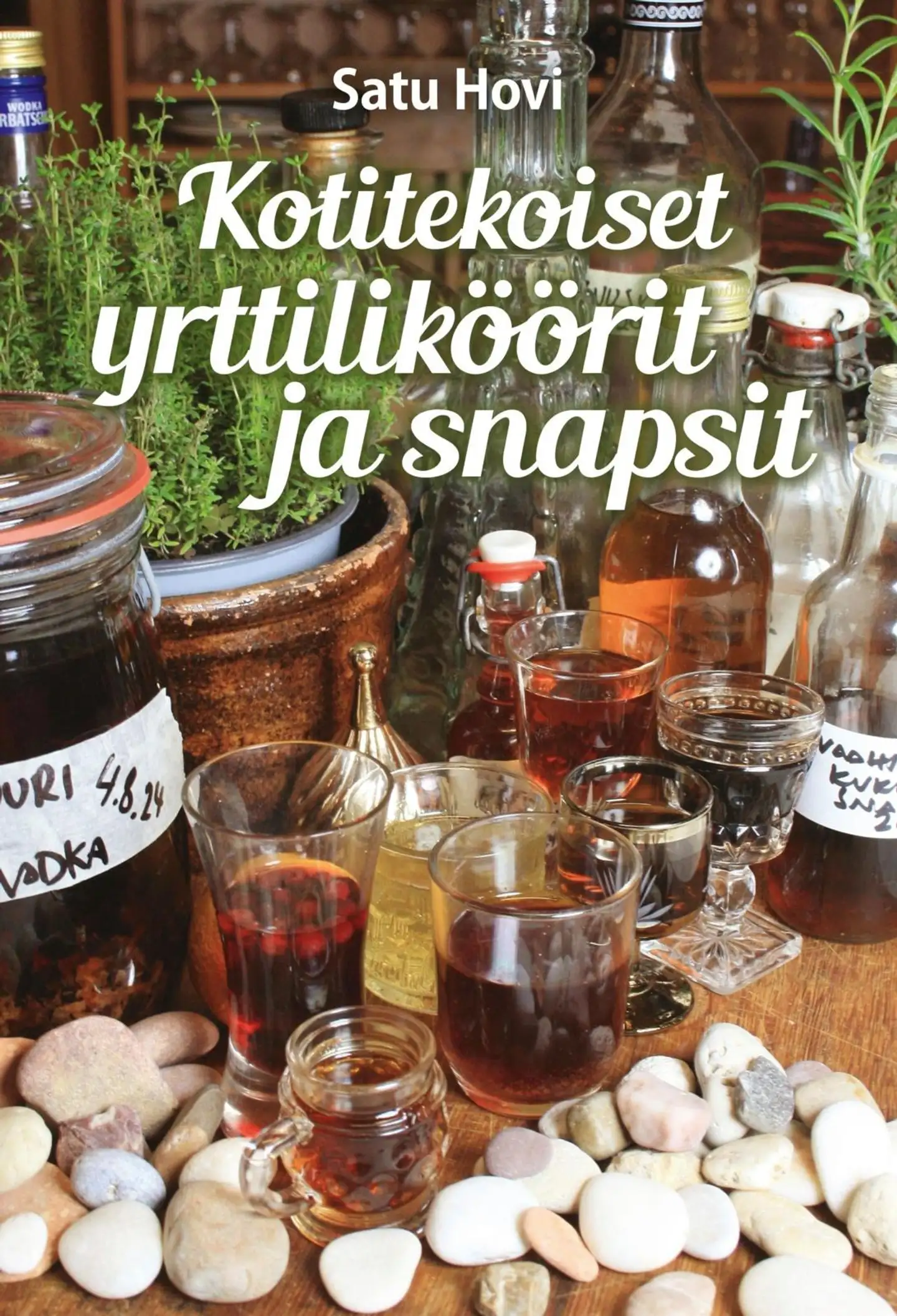 Hovi, Kotitekoiset yrttiliköörit ja snapsit