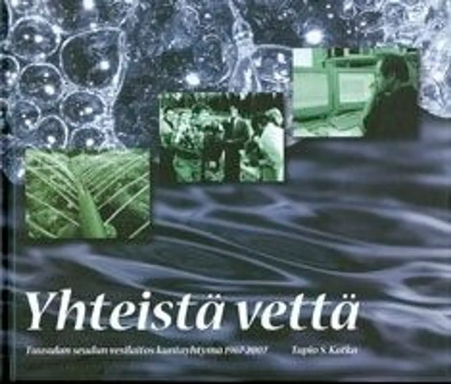 Katko, Yhteistä vettä - Tuusulan seudun vesilaitos kuntayhtymä 1967-2007