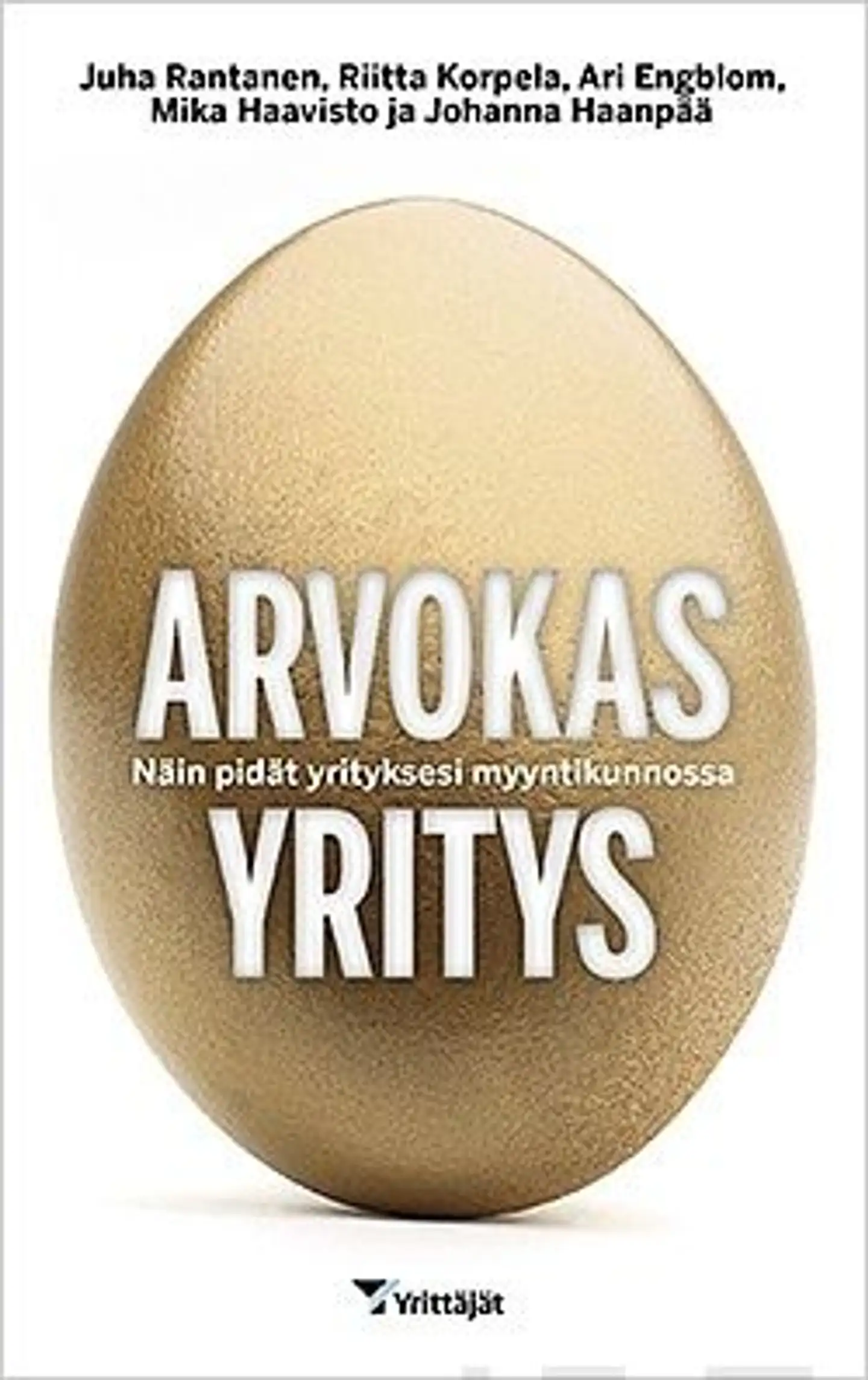Rantanen, Arvokas yritys - Näin pidät yrityksesi myyntikunnossa