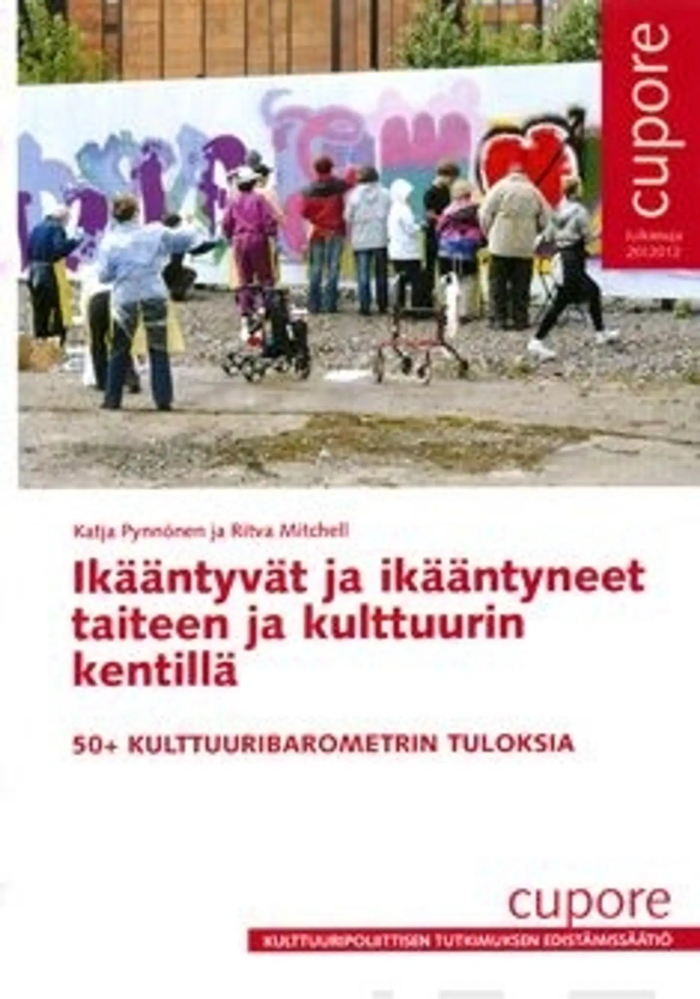 Pynnönen, Ikääntyvät ja ikääntyneet taiteen ja kulttuurin kentillä - 50+ kulttuuribarometrin tuloksia