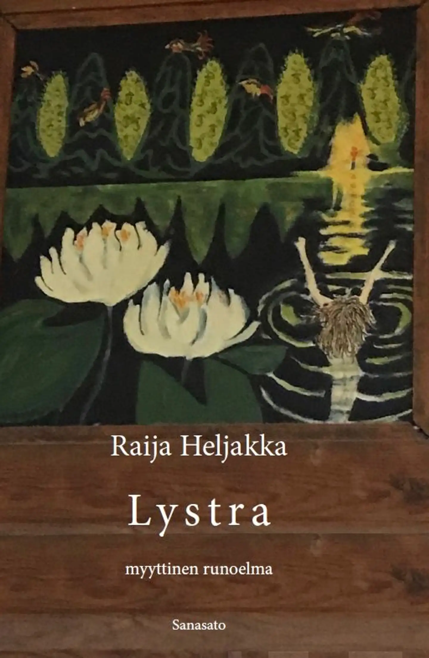 Heljakka, Lystra - Myyttinen runoelma