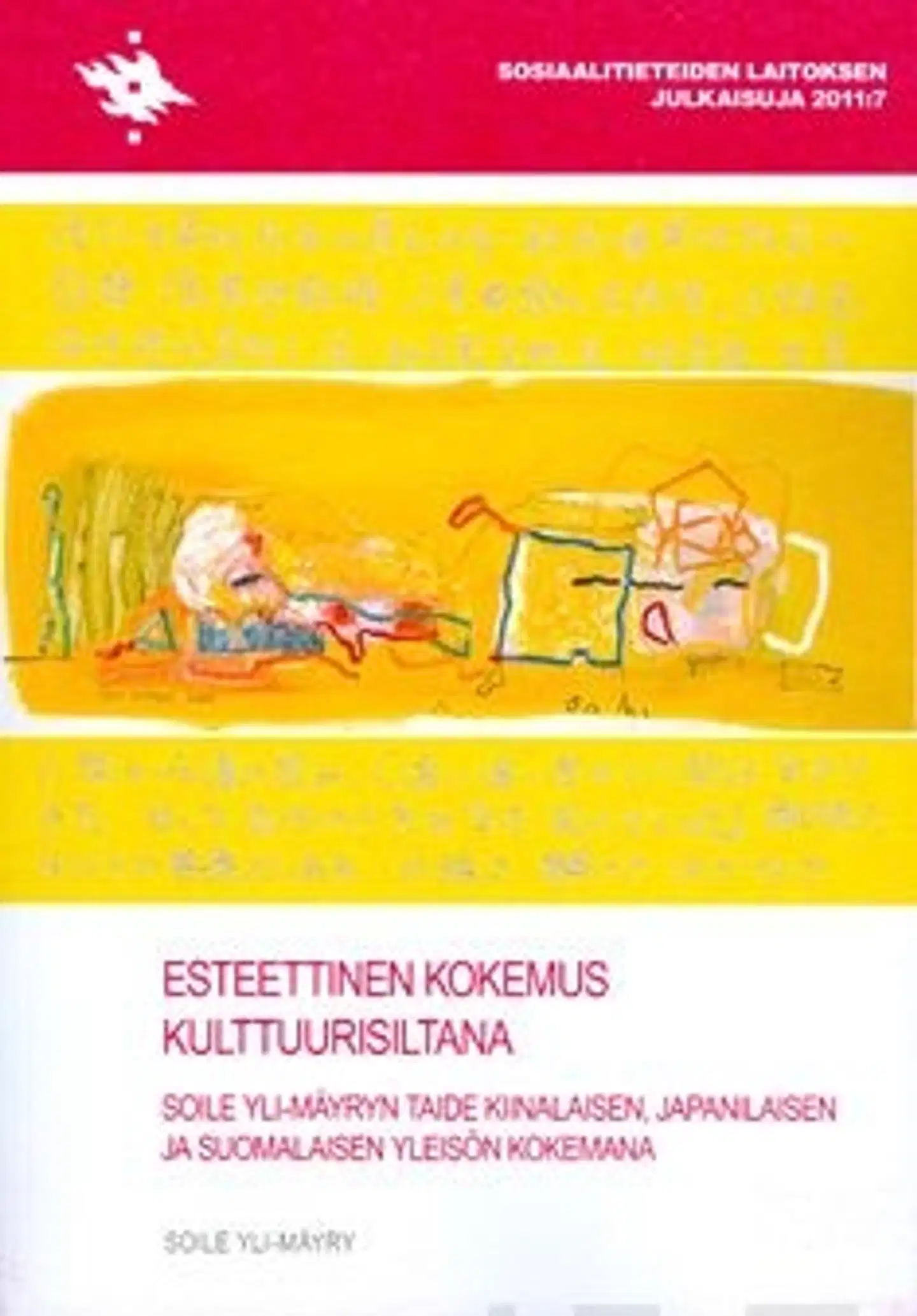 Yli-Mäyry, Esteettinen kokemus kulttuurisiltana - Soile Yli-mäyryn taide kiinalaisen, japanilaisen ja suomalaisen yleisön koemana