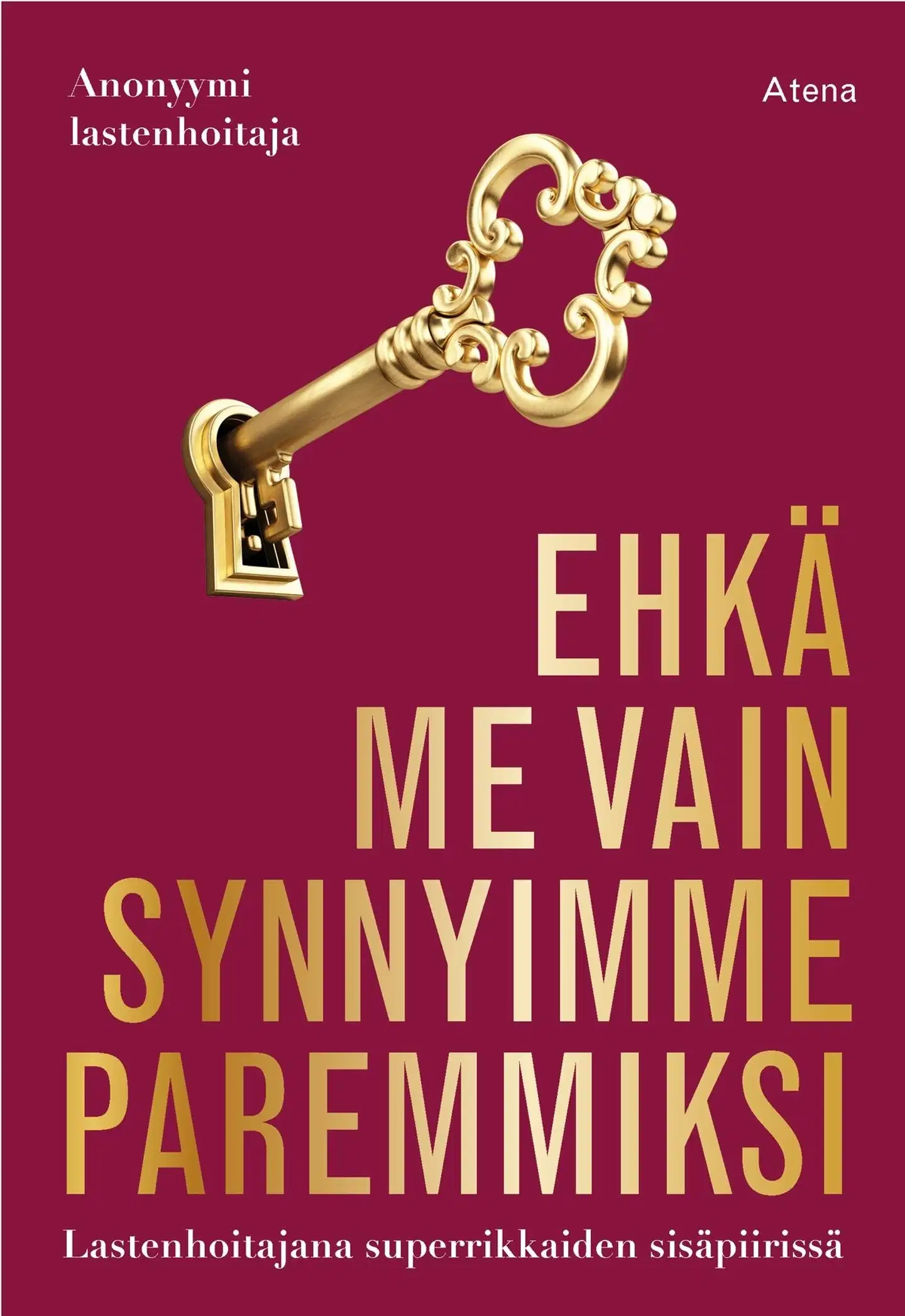 Ehkä me vain synnyimme paremmiksi
