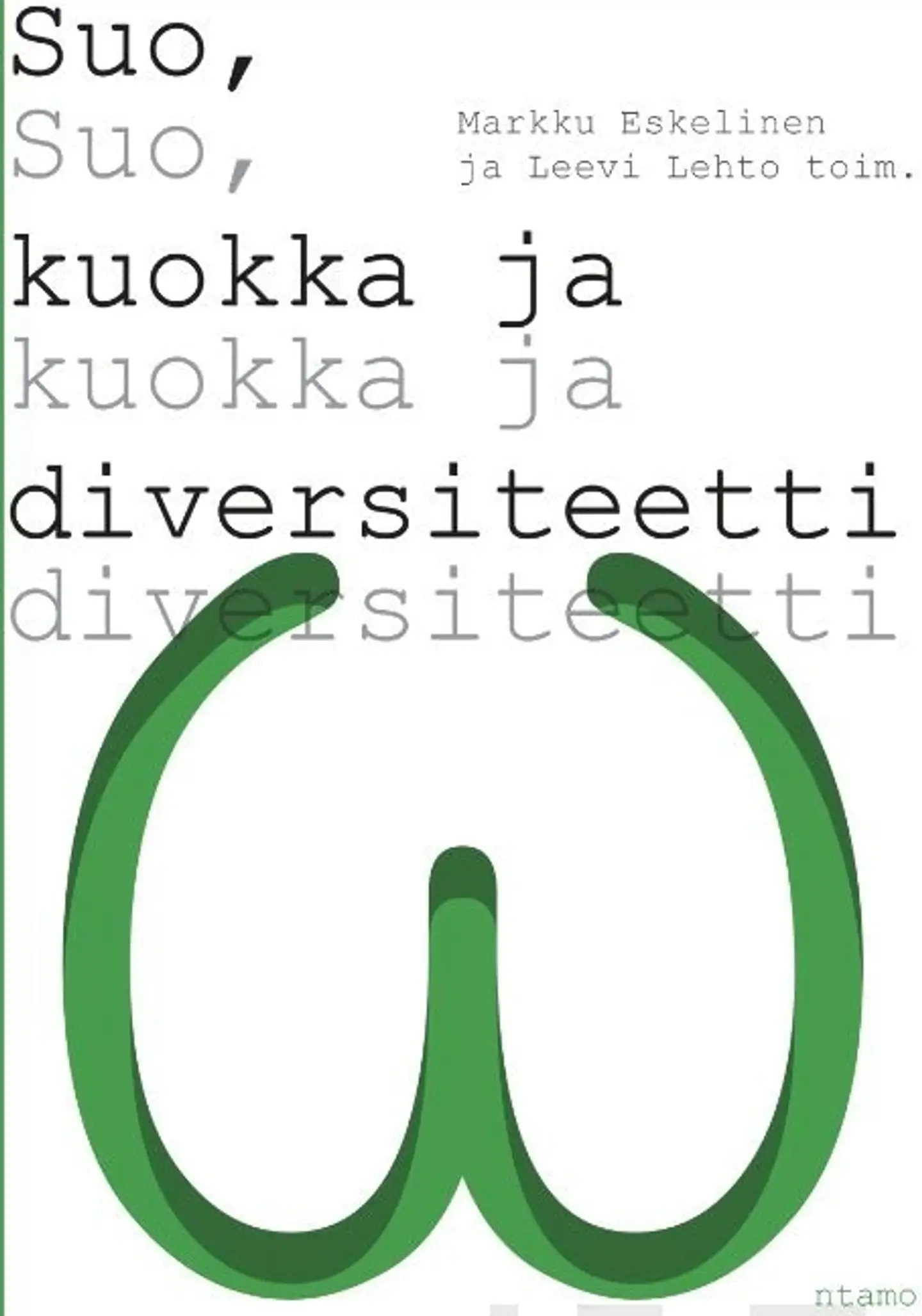 Suo, kuokka ja diversiteetti - Omega (osa 2)