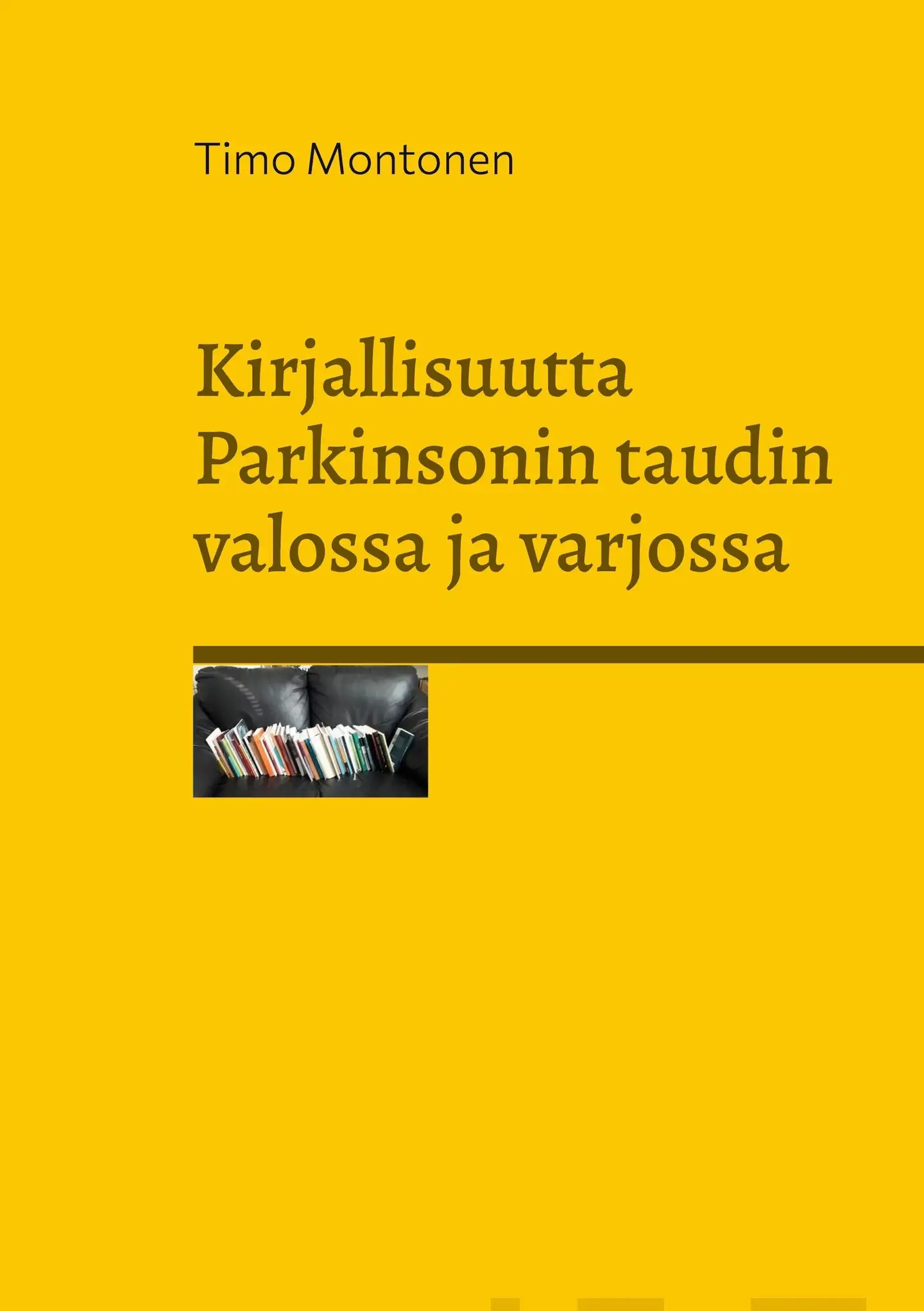 Montonen, Kirjallisuutta Parkinsonin taudin valossa ja varjossa