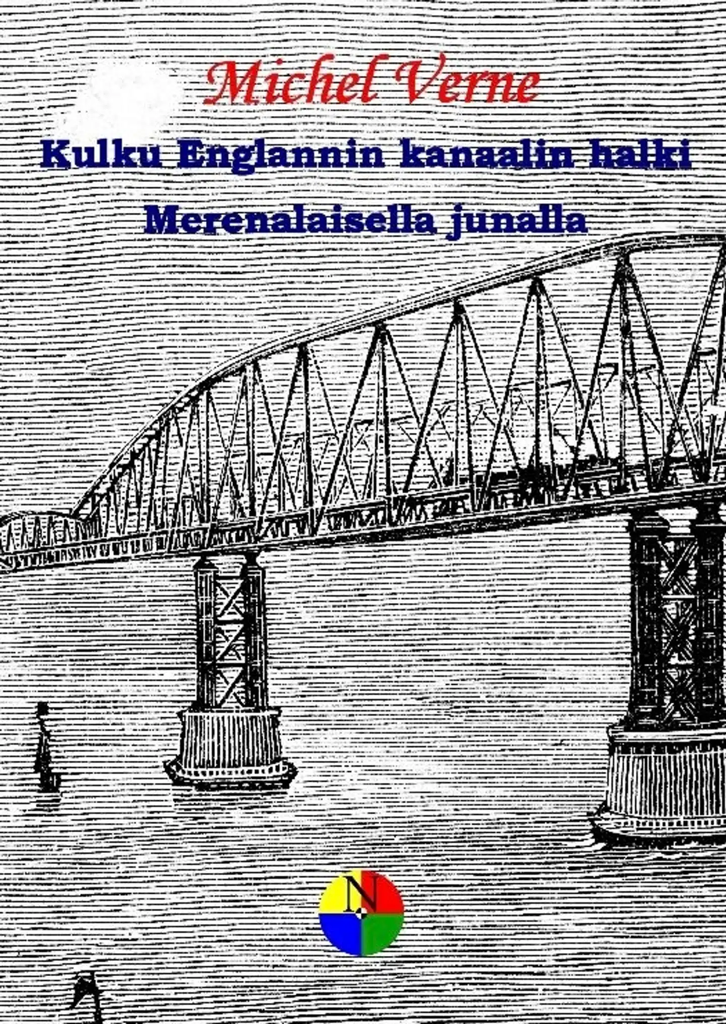 Verne, Kulku Englannin kanaalin halki; Merenalaisella junalla
