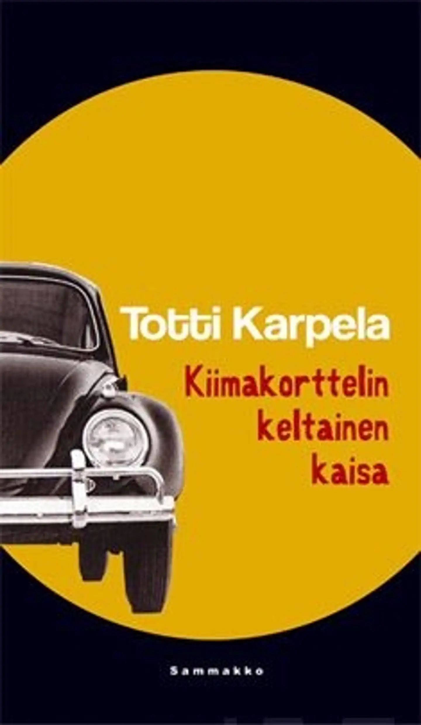 Karpela, Kiimakorttelin keltainen kaisa