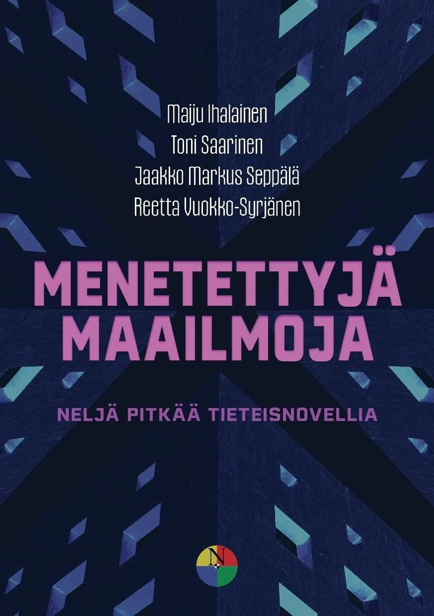 Ihalainen, Menetettyjä maailmoja - Neljä pitkää tieteisnovellia