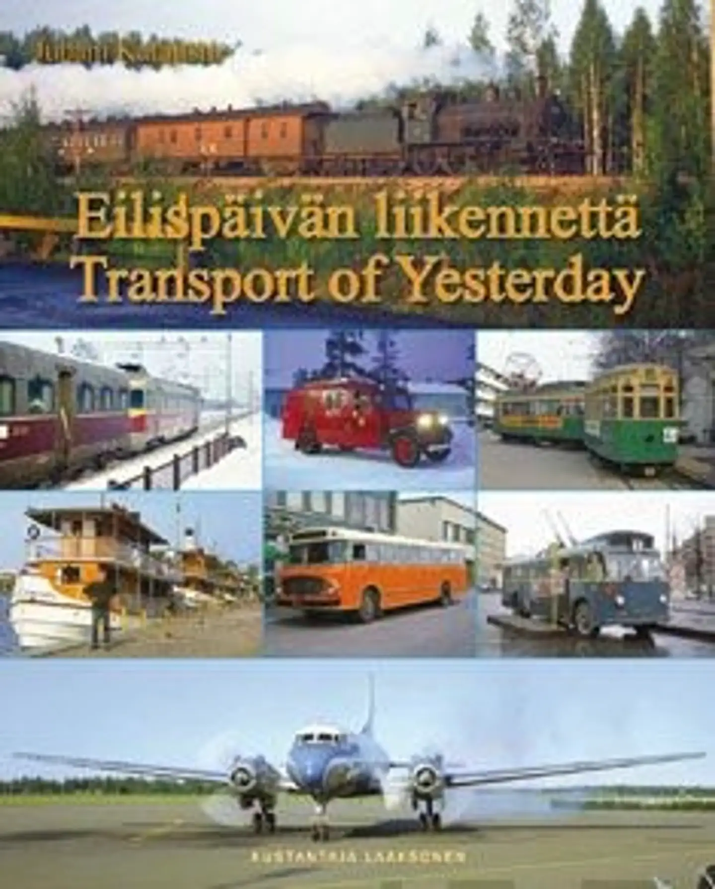 Katajisto, Eilispäivän liikennettä