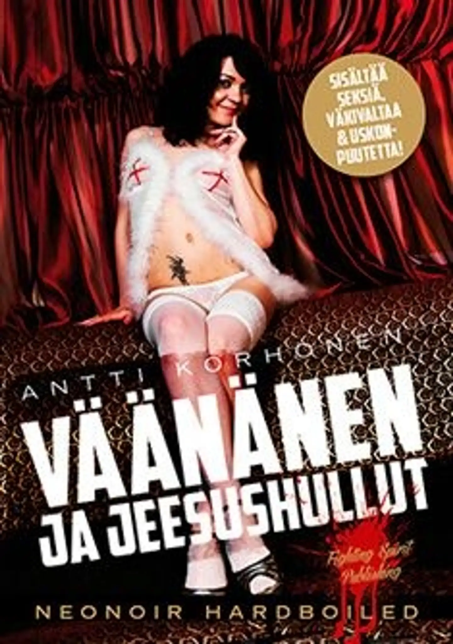 Korhonen, Väänänen ja Jeesushullut - Neonoir hardboiled