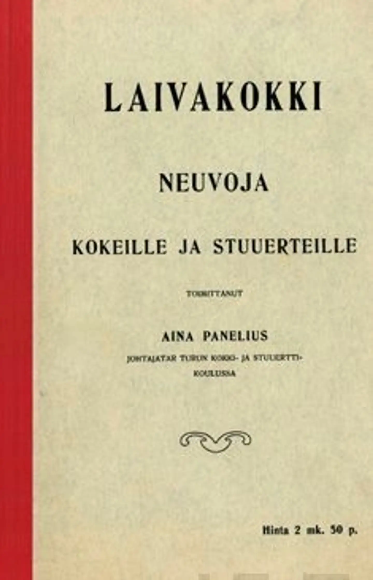 Laivakokki (näköispainos) - neuvoja kokeille ja stuuerteille