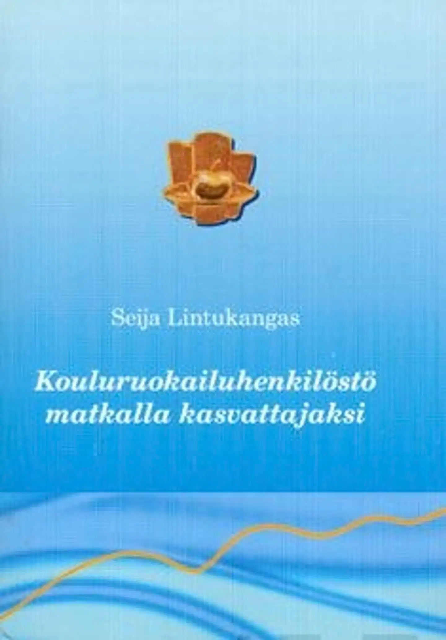 Lintukangas, Kouluruokailuhenkilöstö matkalla kasvattajaksi