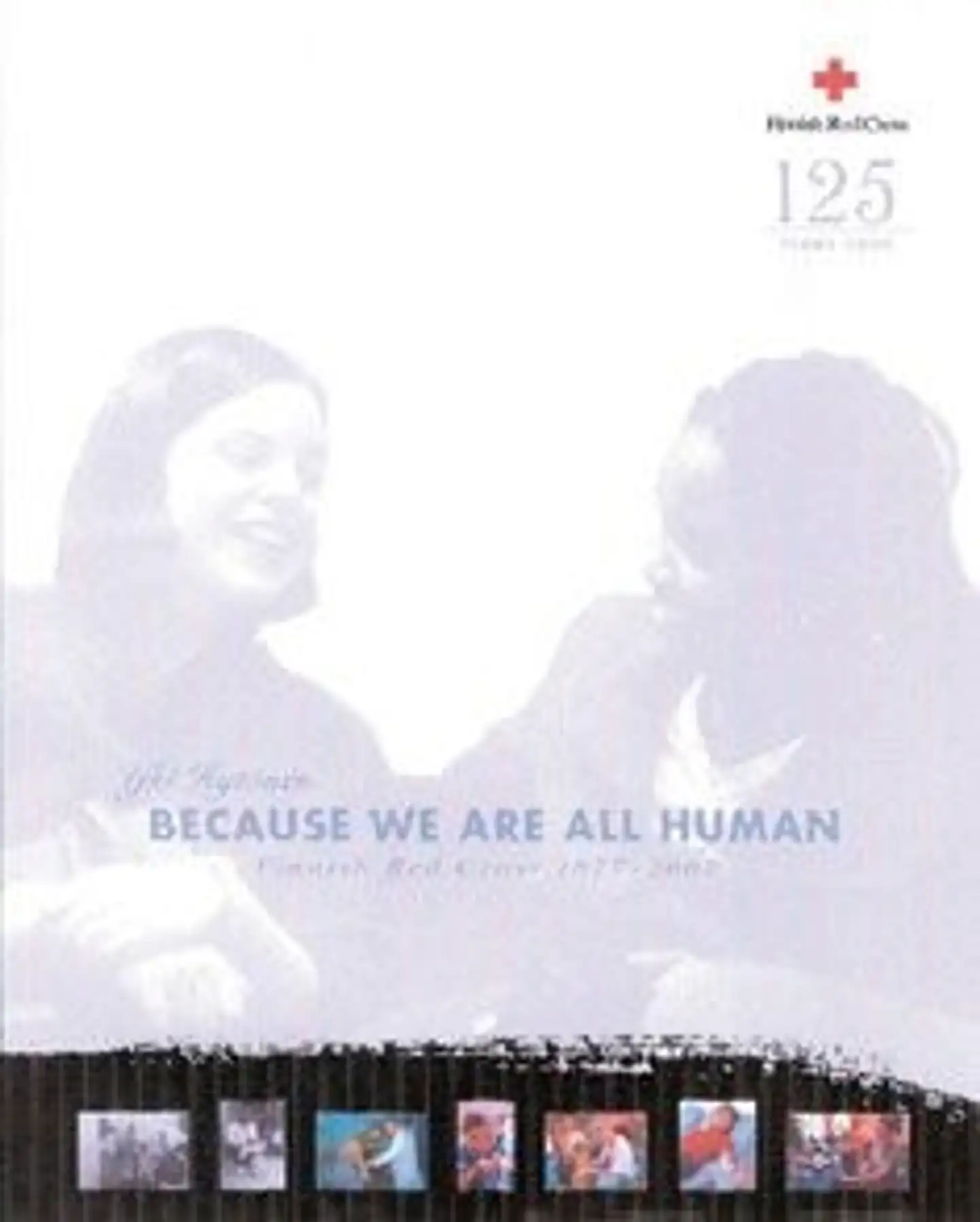 Hytönen, Because we are all human - Finnish Red Cross 1877-2002
