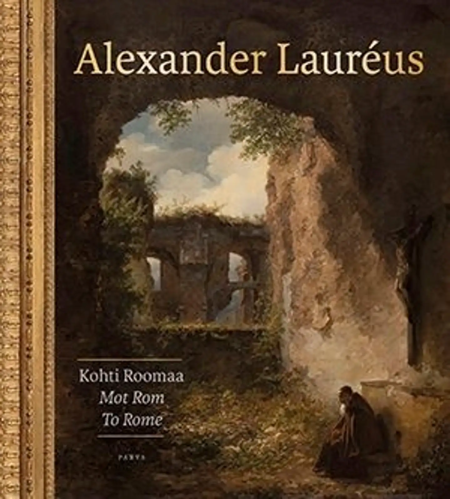 Nylund, Alexander Lauréus - Kohti Roomaa – Mot Rom – To Rome