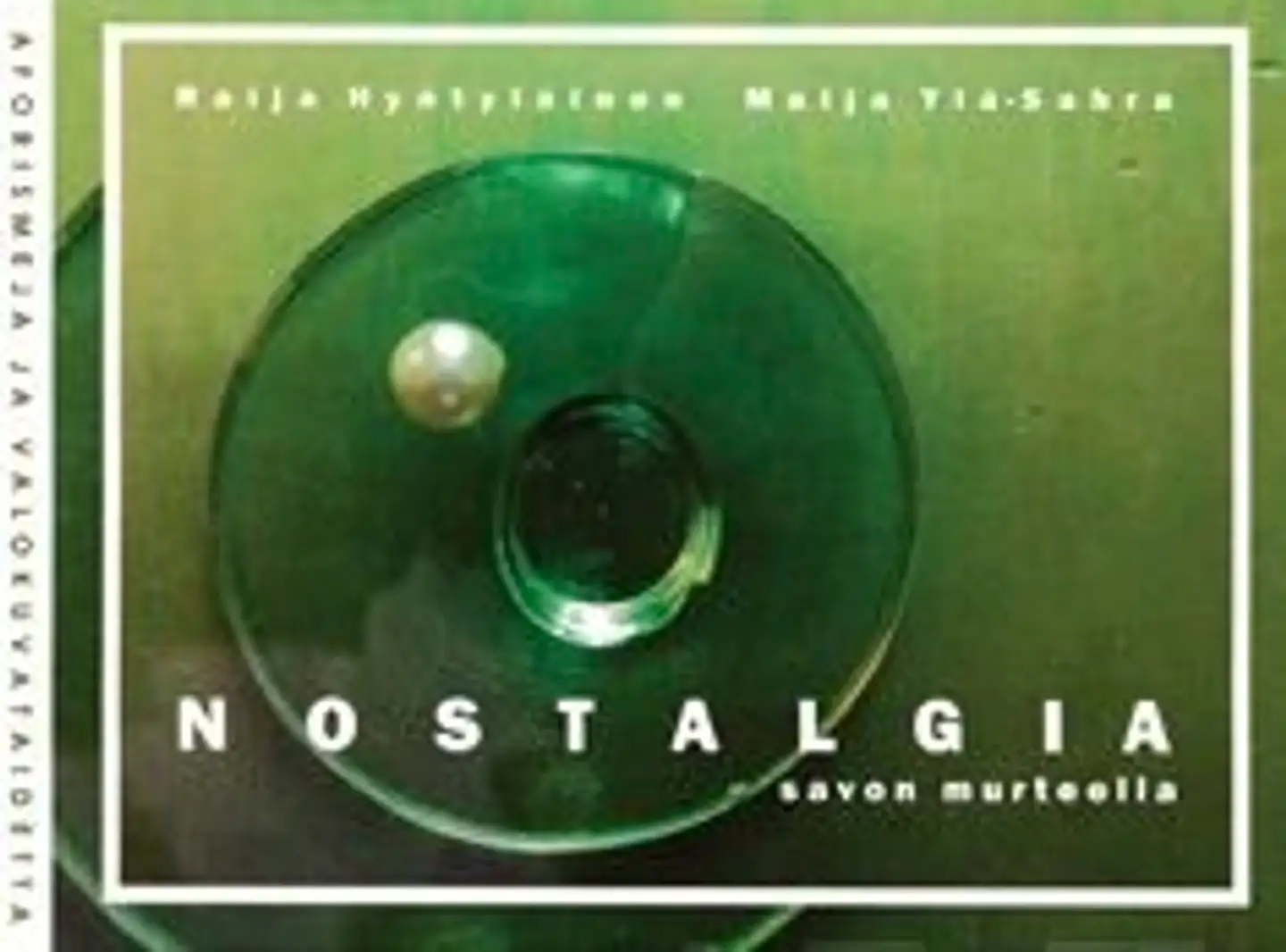 Hyötyläinen, Nostalgia - savon murteella - aforismeja ja valokuvataidetta