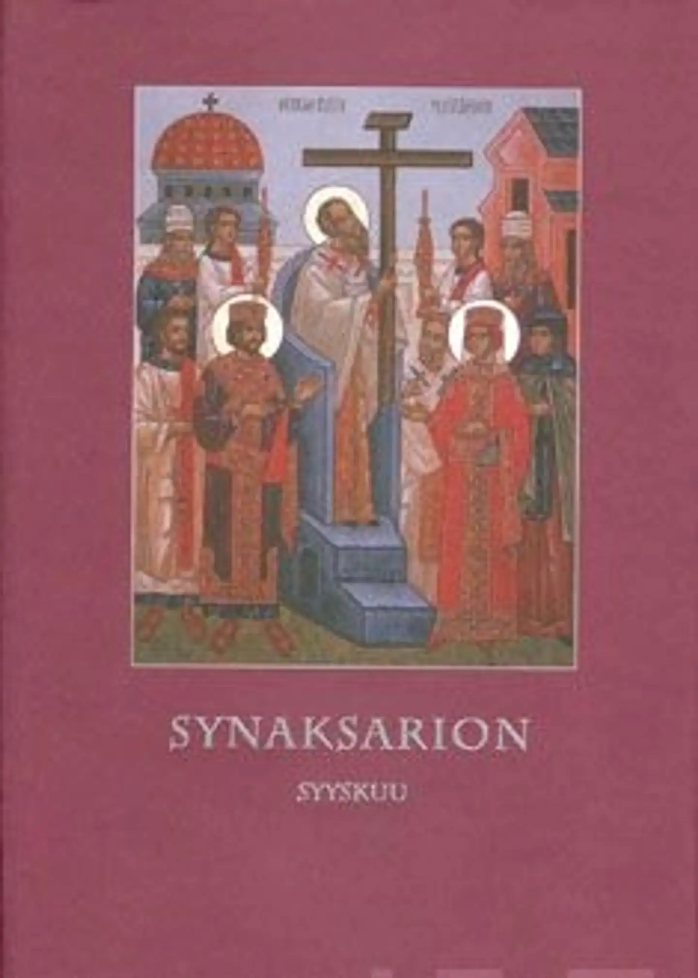 Synaksarion Syyskuu - pyhien elämäkertoja