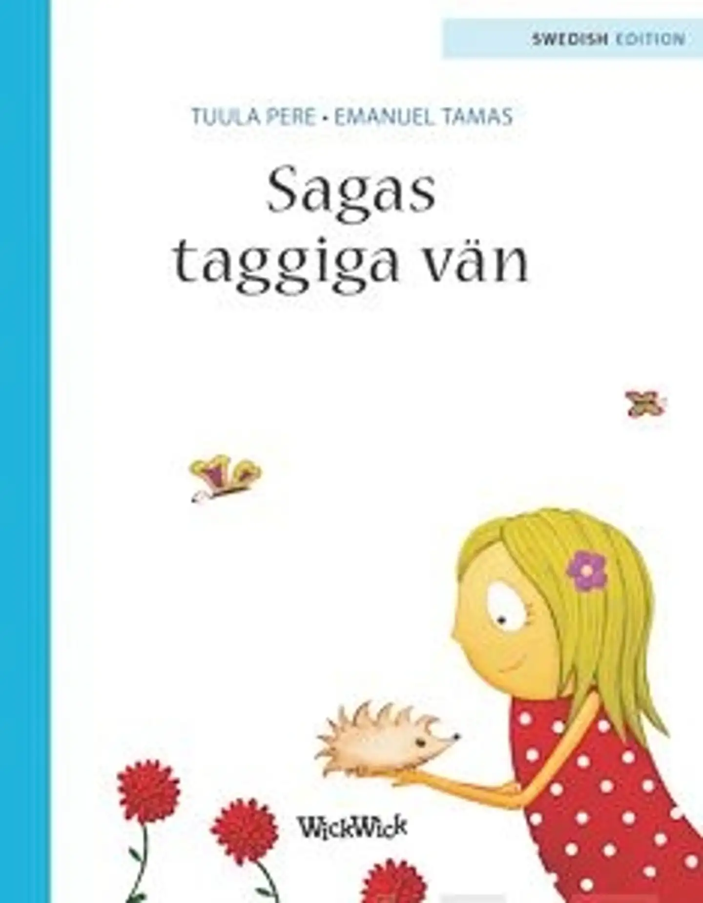 Pere, Sagas taggiga vän