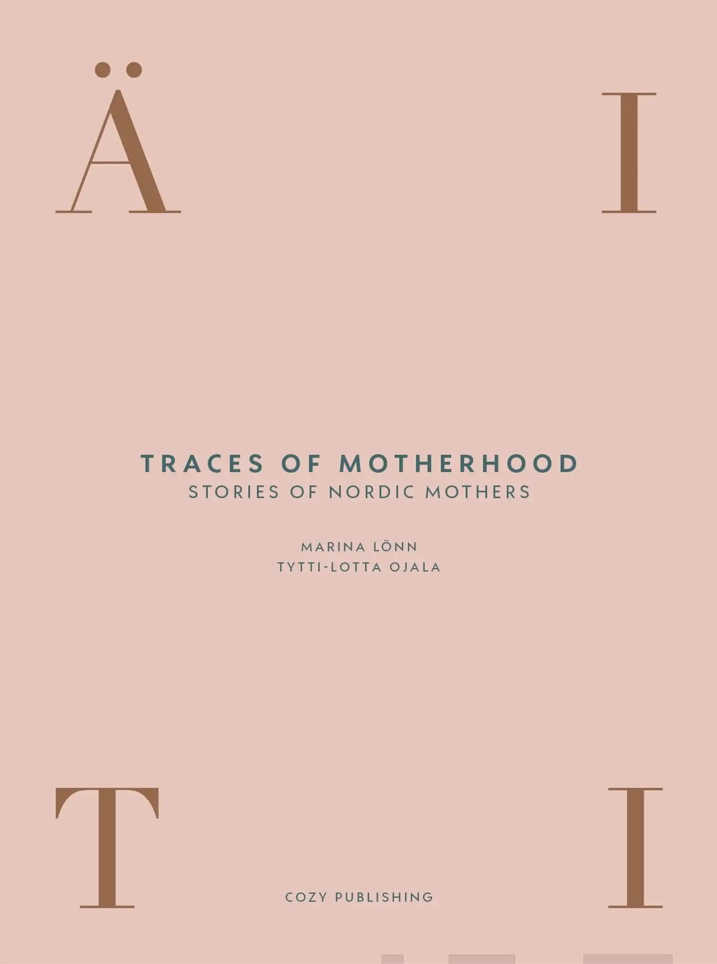 Lönn, Traces of Motherhood - Stories of Nordic Mothers